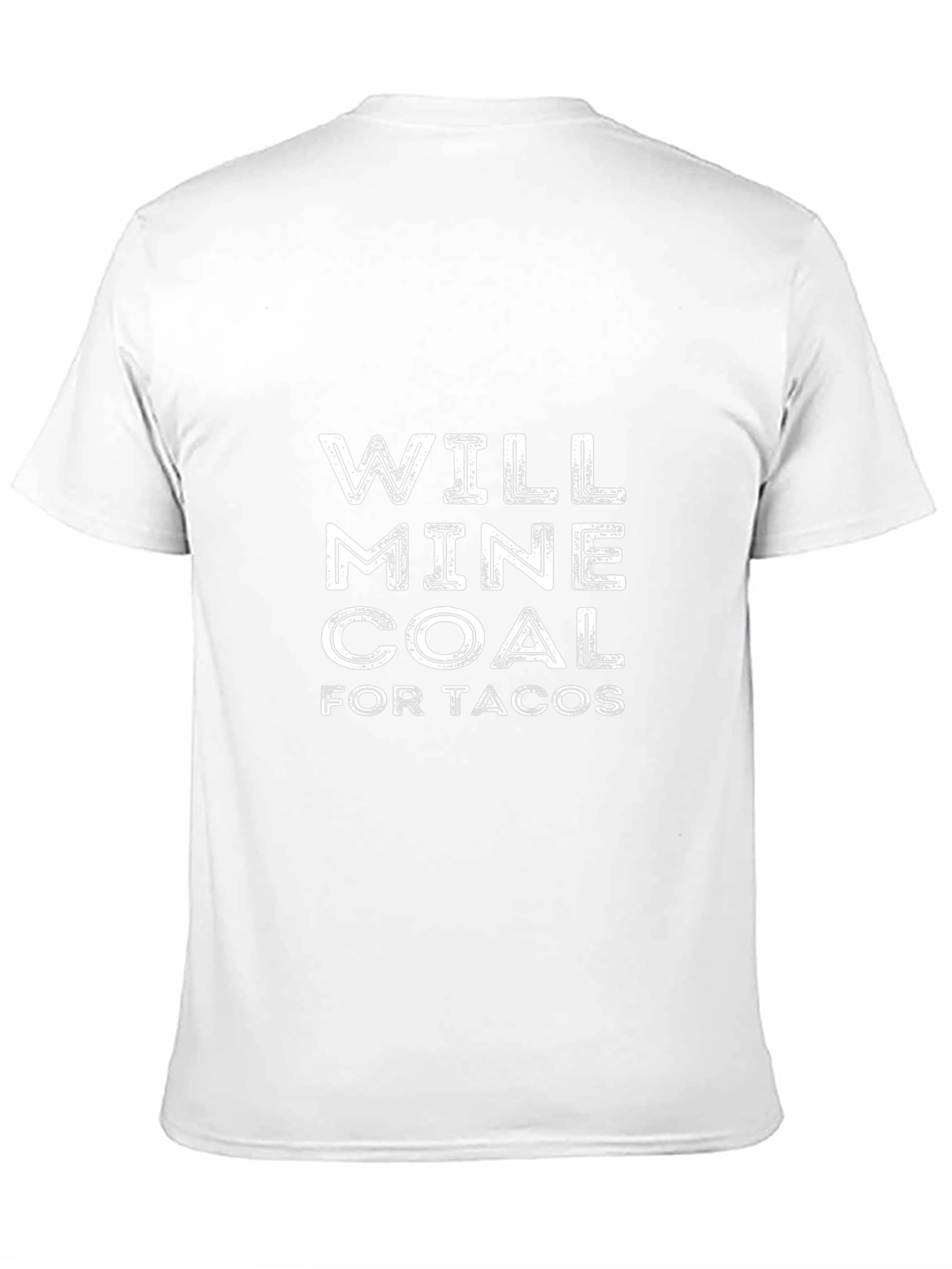 Will Mine Coal for Tacos Mens Black T-Shirt