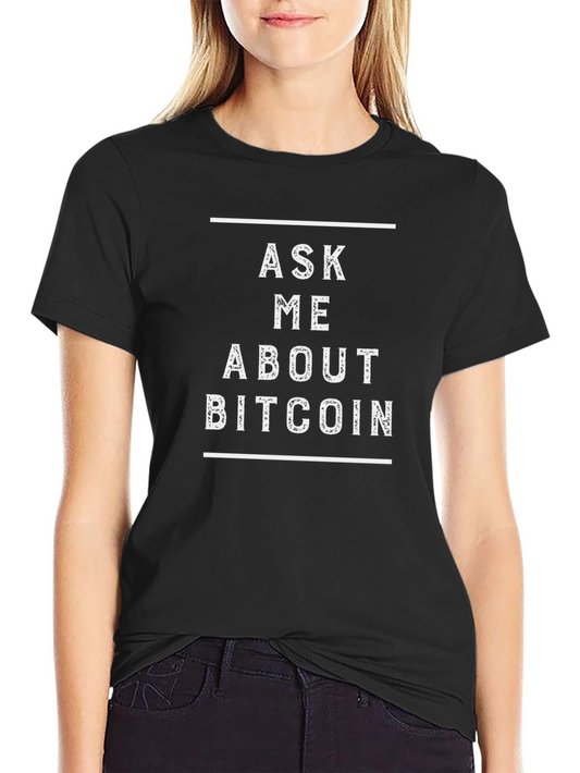 Ask Me About Bitcoin T-Shirt Crypto Tee