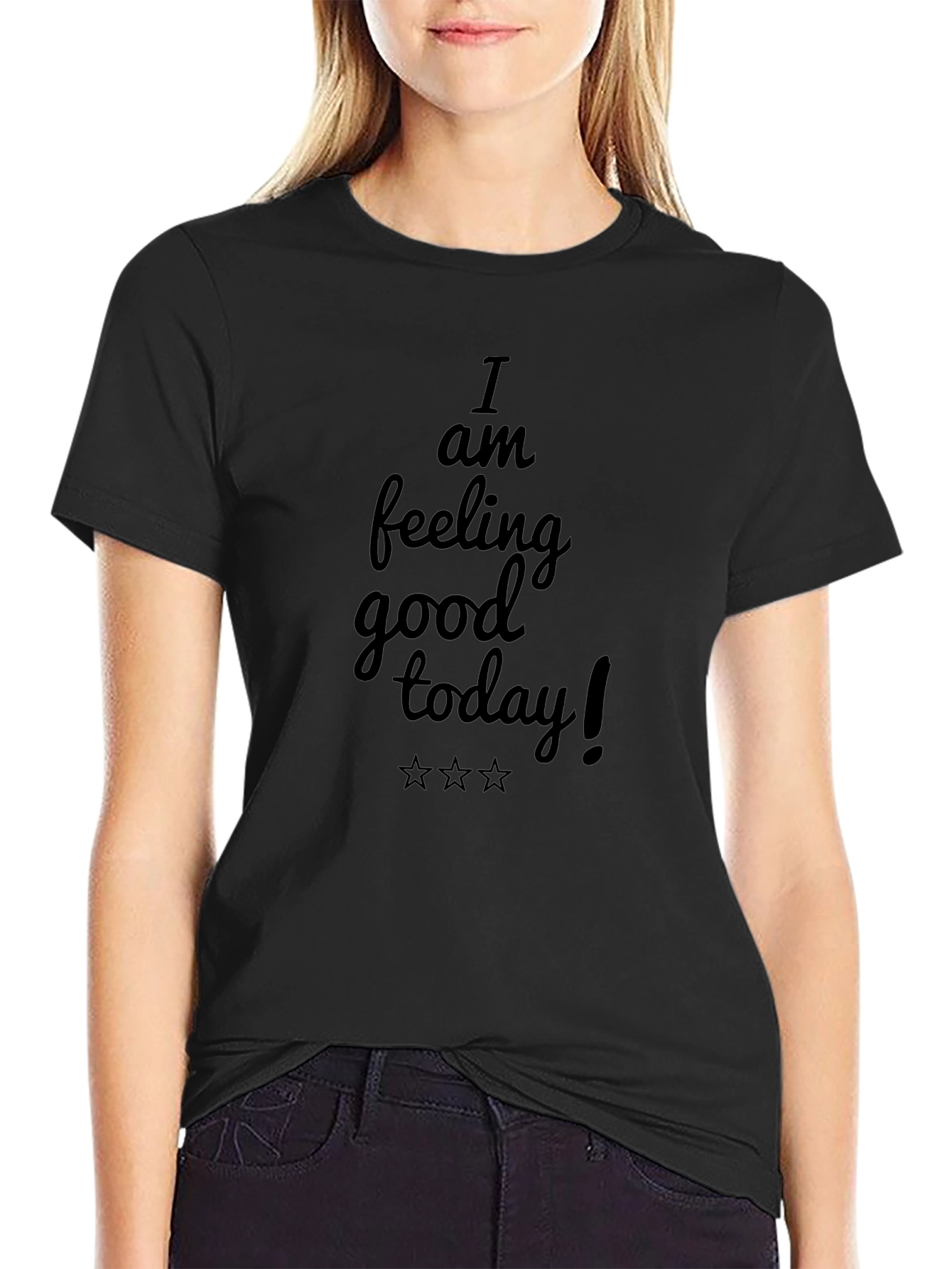 I am feeling good today! Black T-Shirt