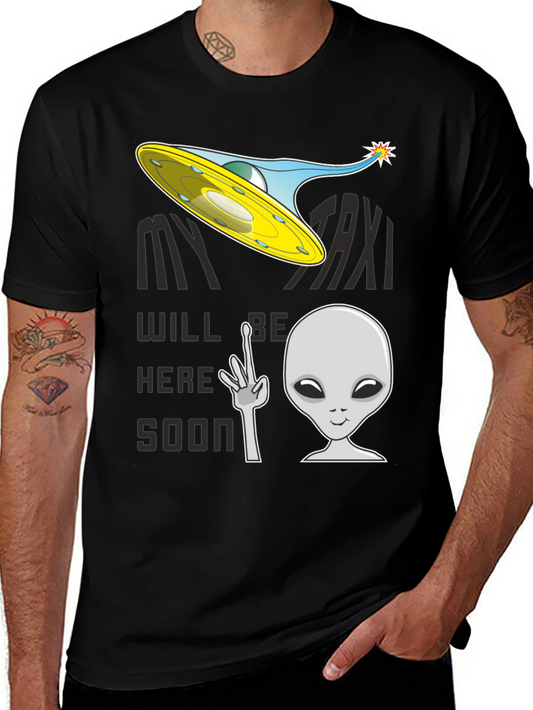 Alien Taxi Graphic T-Shirt - My Taxi Will Be Here Soon