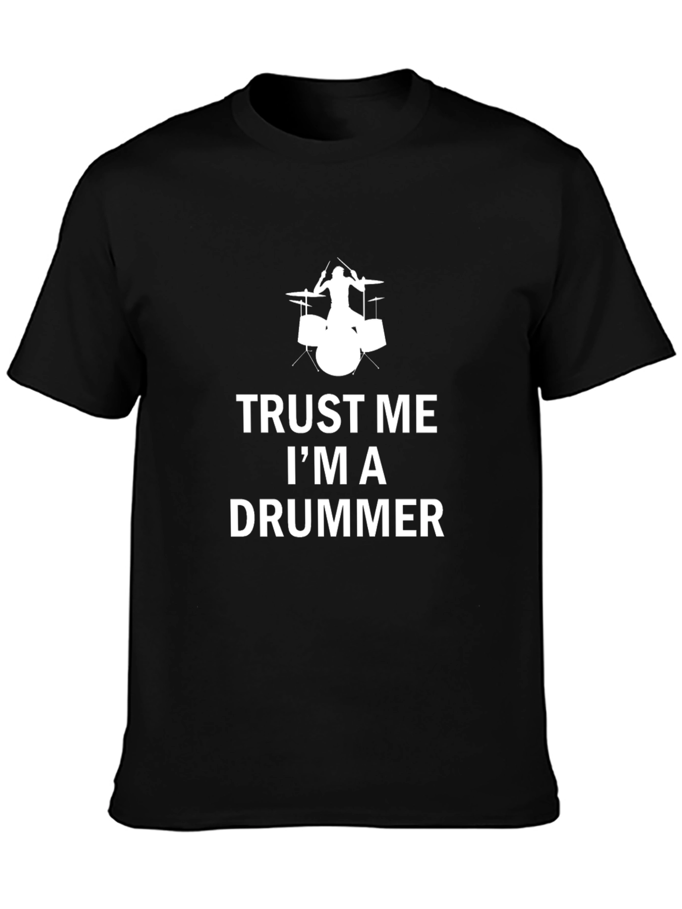 Trust Me Im A Drummer Black T-Shirt