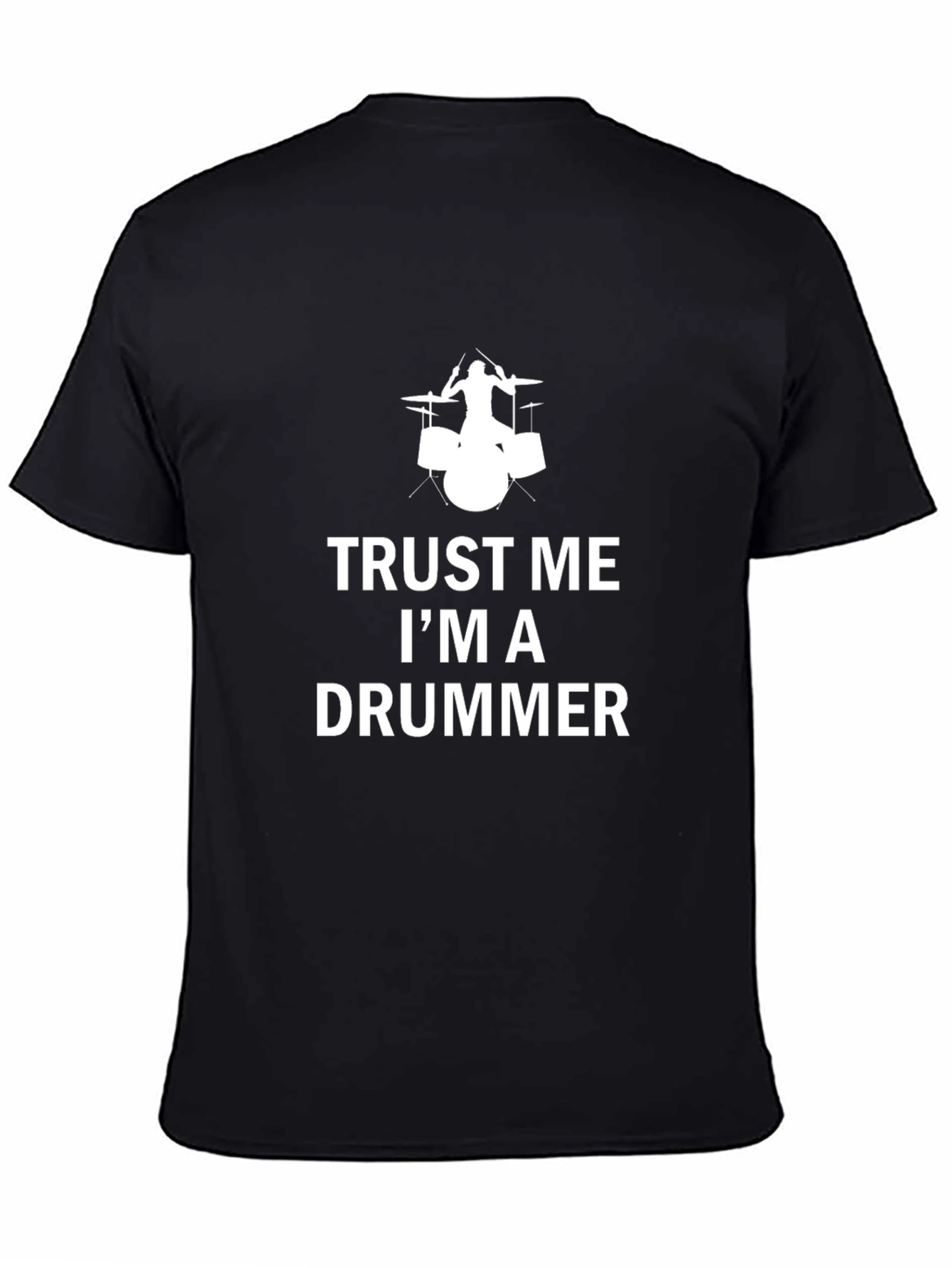 Trust Me Im A Drummer Black T-Shirt