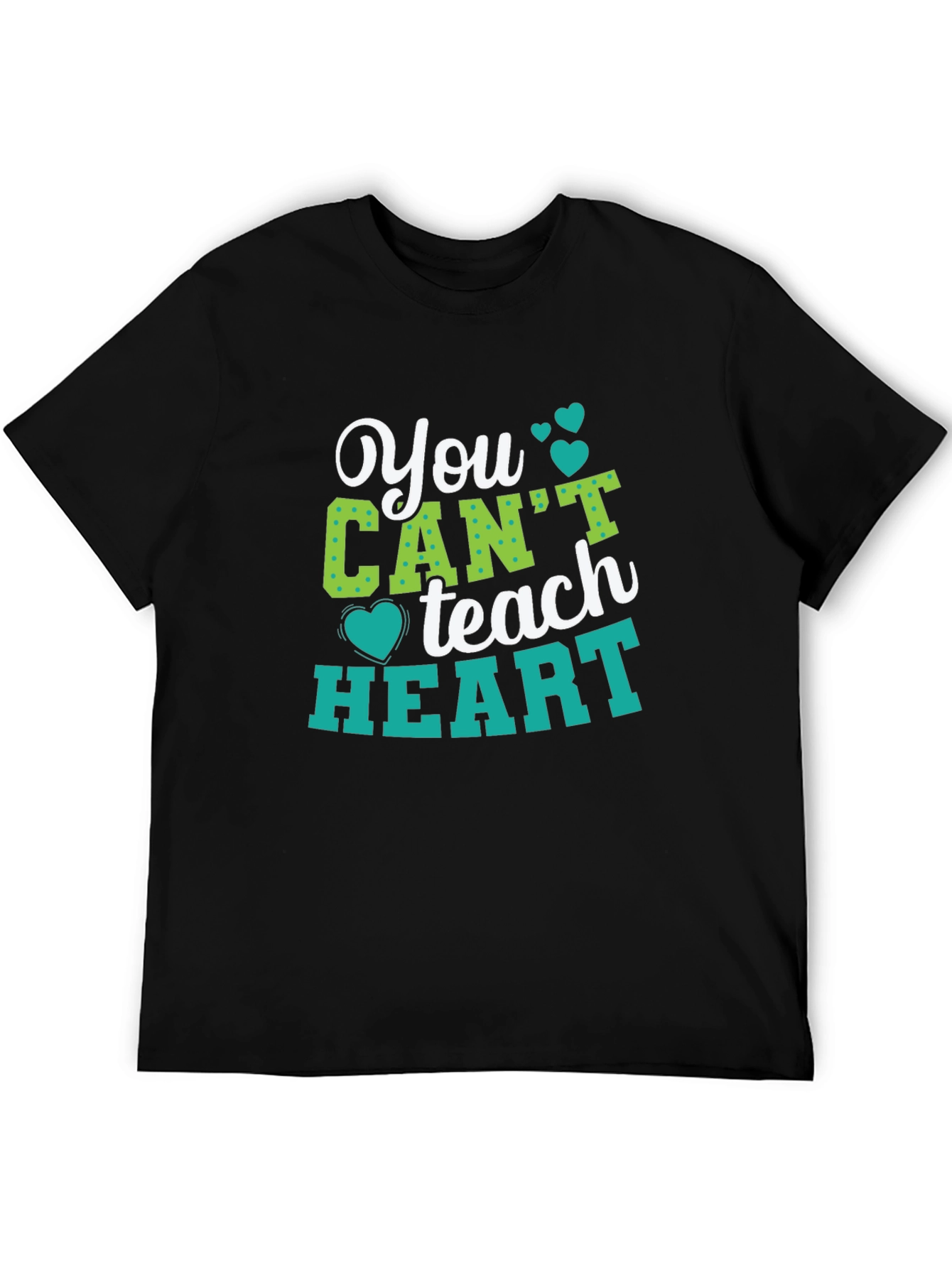 You Cant Teach Heart Graphic T-Shirt