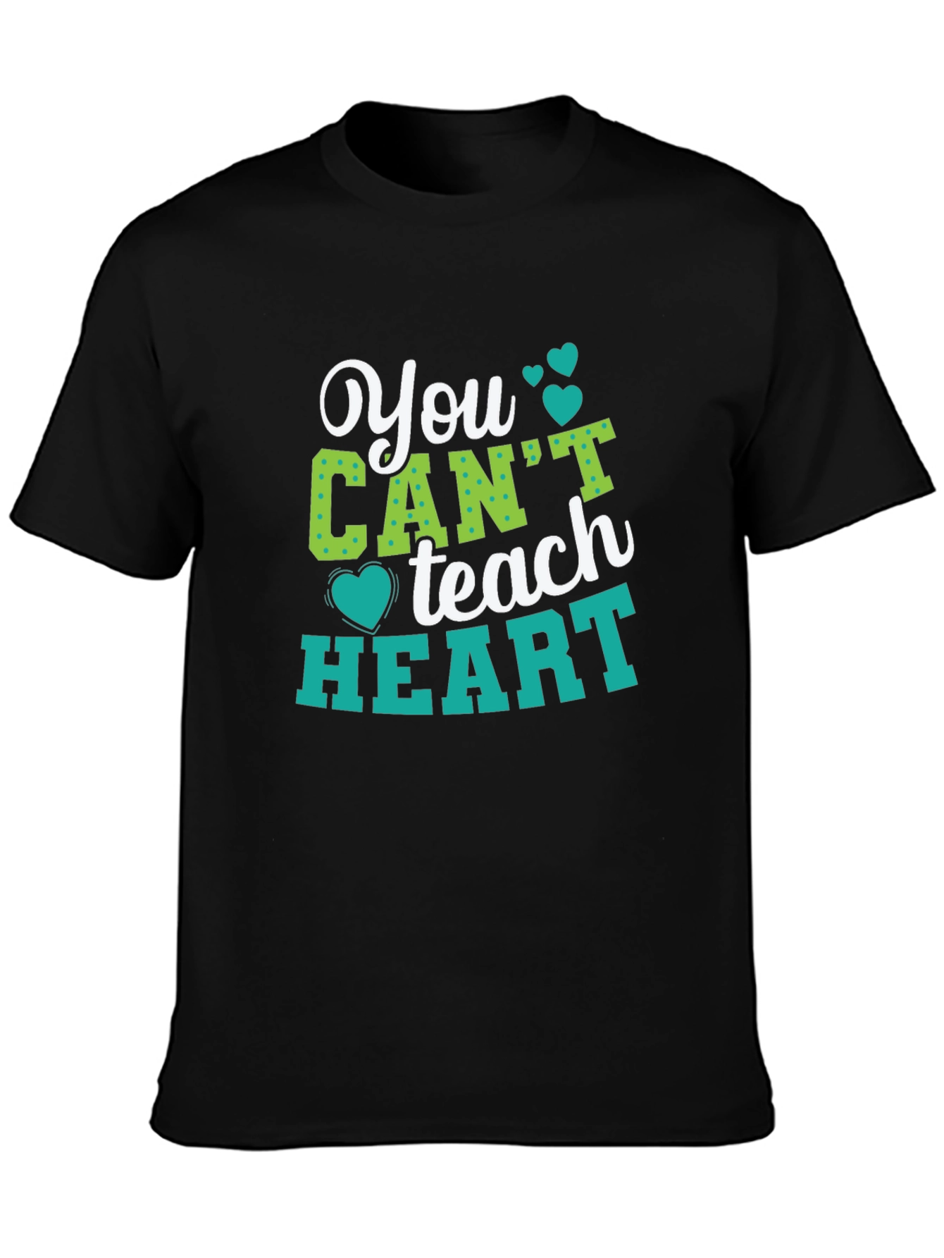You Cant Teach Heart Graphic T-Shirt