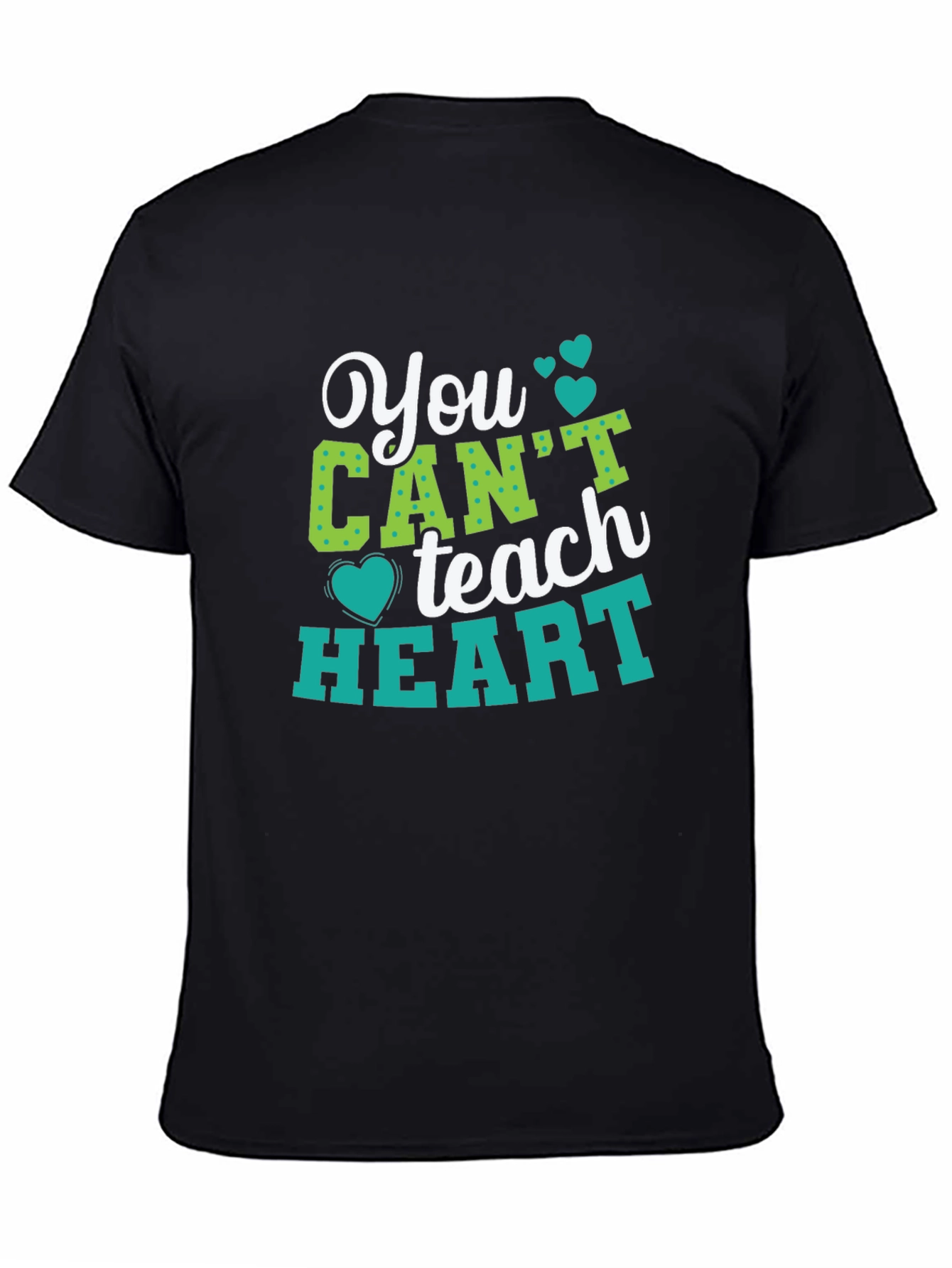 You Cant Teach Heart Graphic T-Shirt