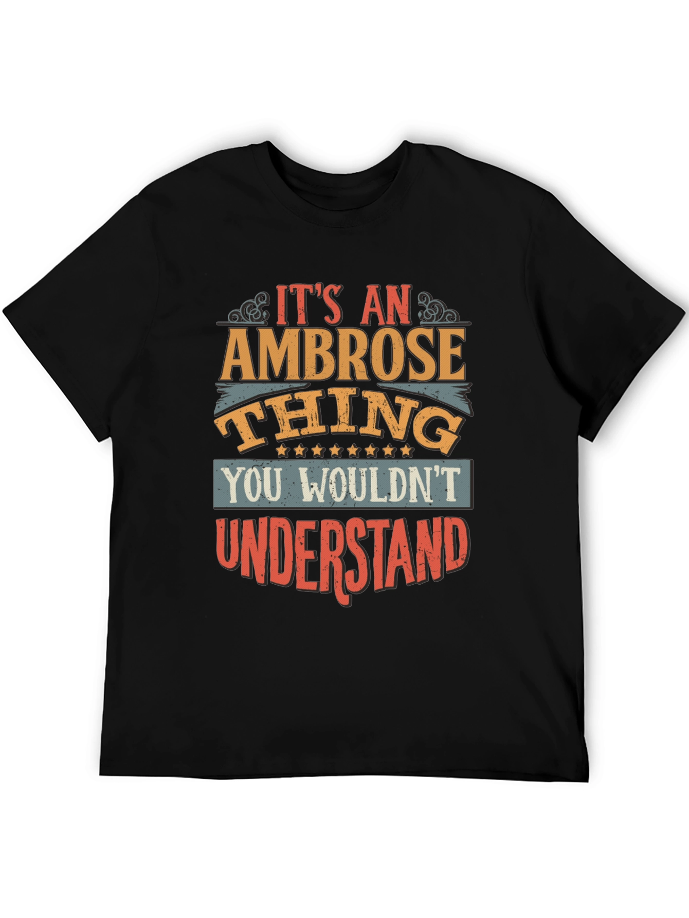 Ambrose Thing T-Shirt - You Wouldnt Understand