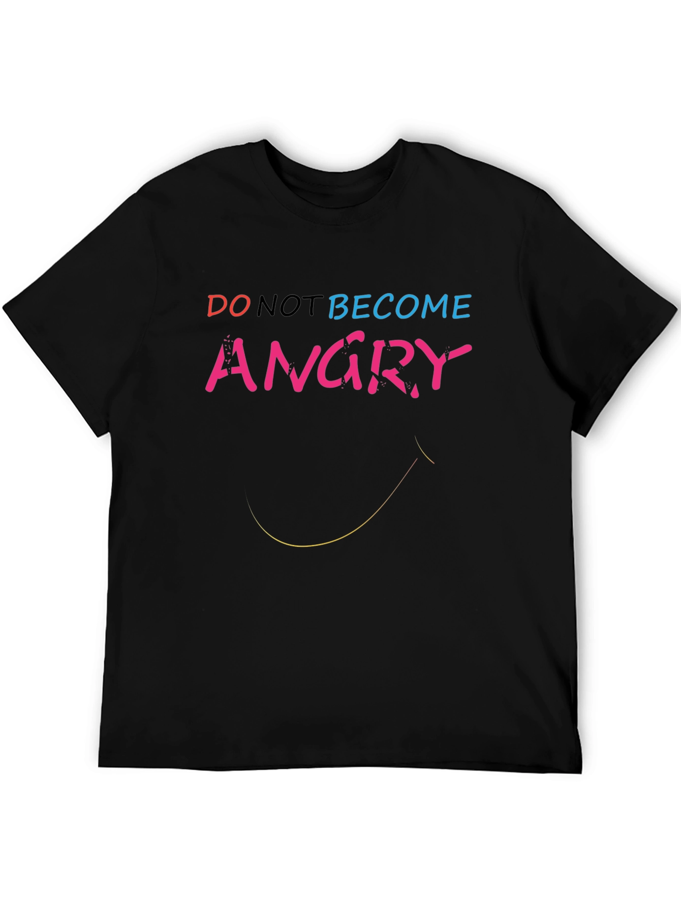Do Not Become Angry T-Shirt