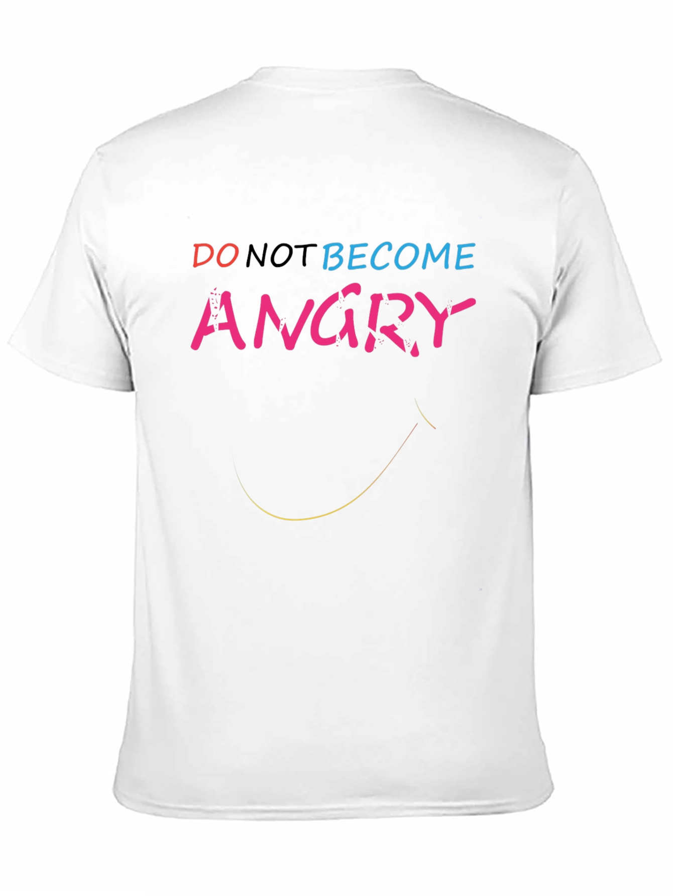 Do Not Become Angry T-Shirt