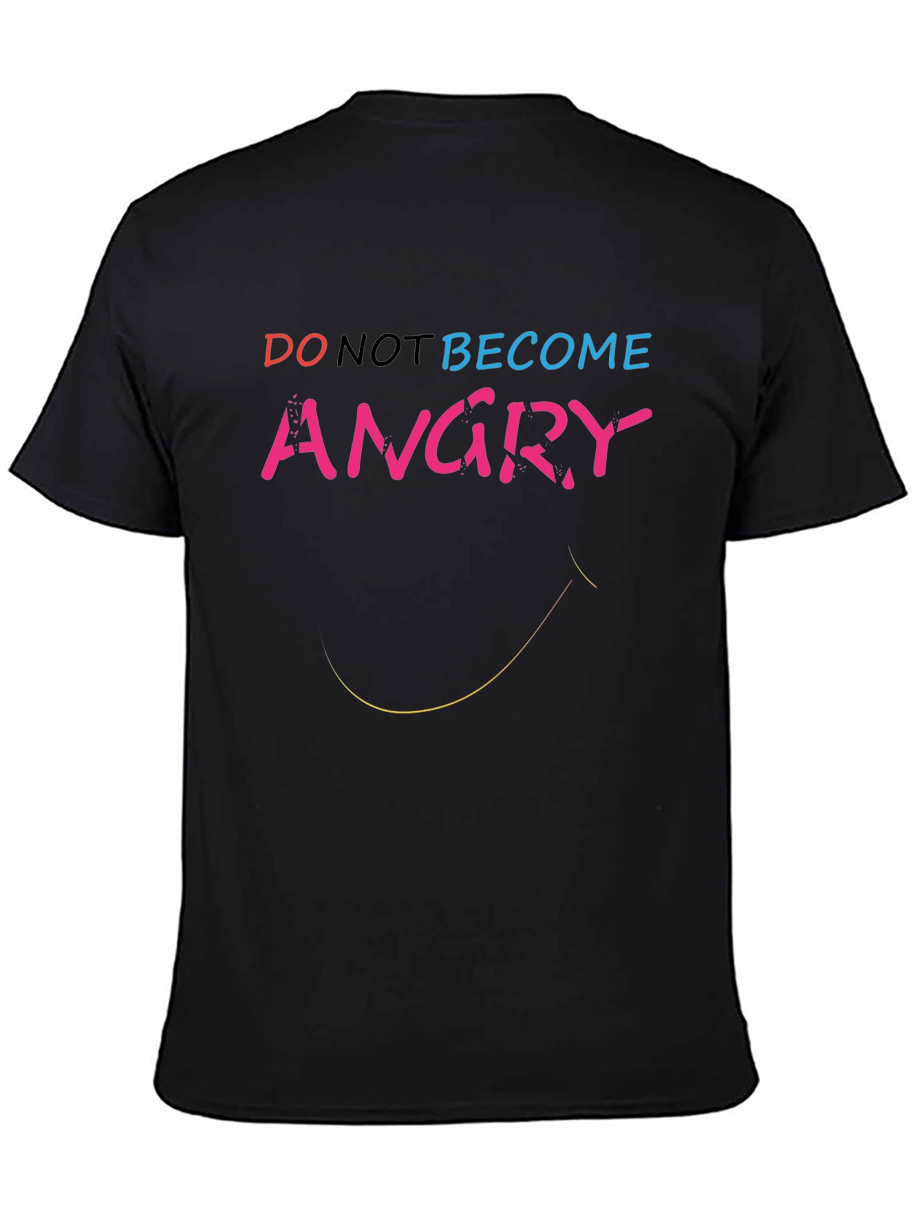 Do Not Become Angry T-Shirt