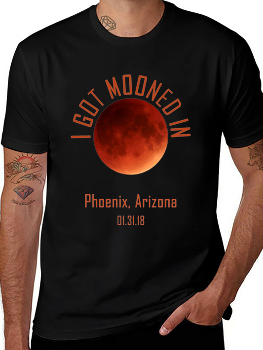 I Got Mooned in Phoenix Arizona T-Shirt
