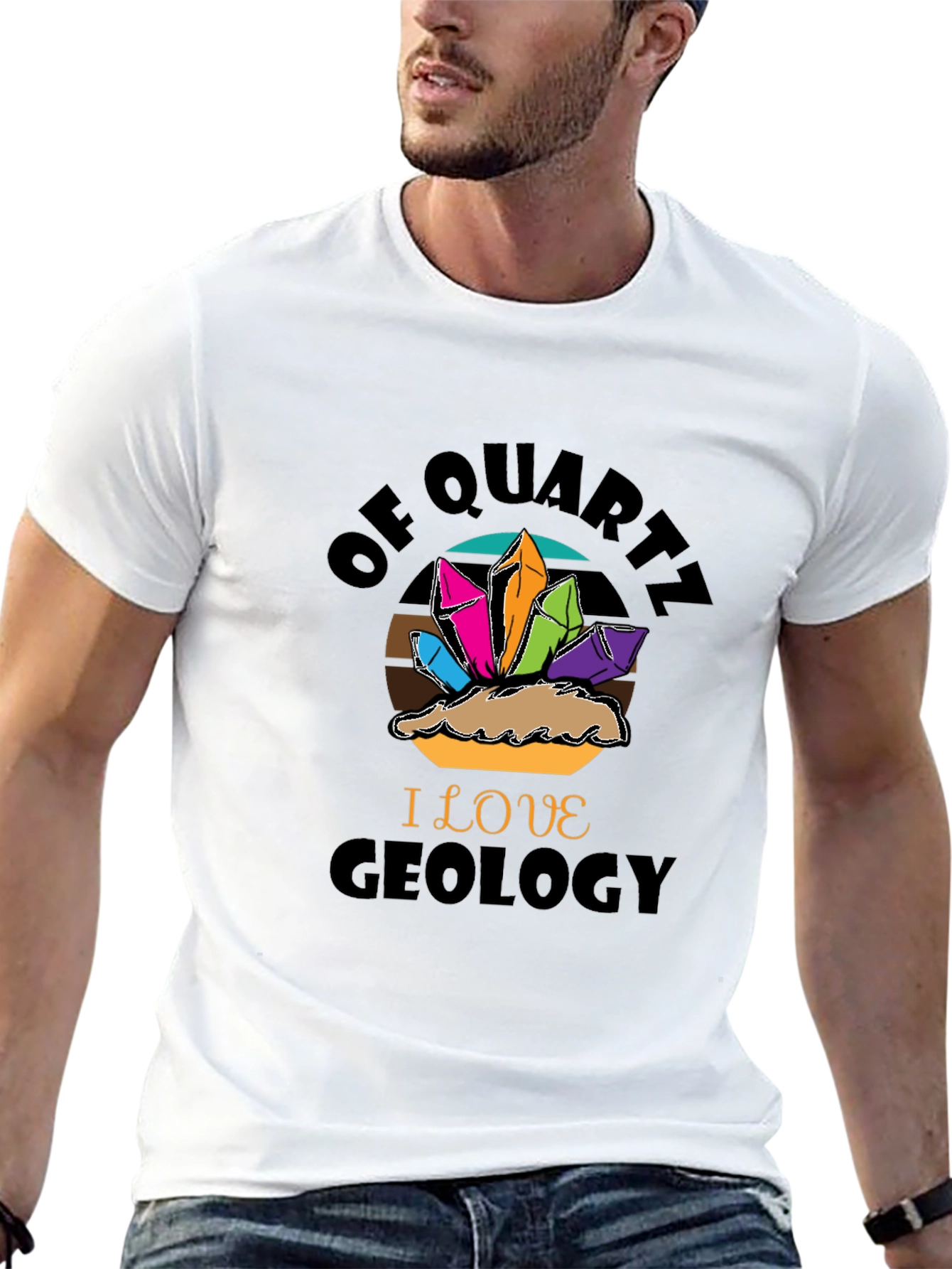 Geology Lover T-Shirt - Of Quartz I Love Geology