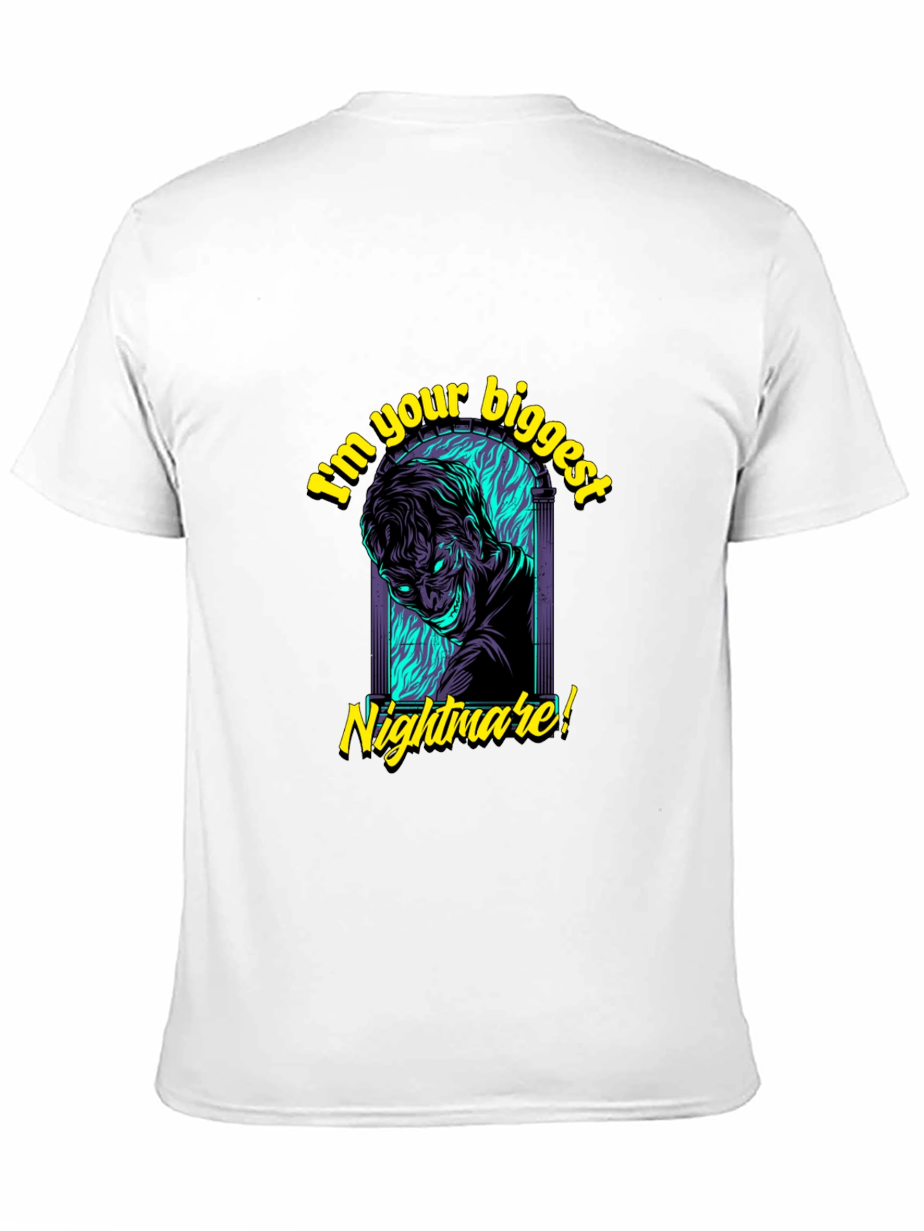 Im Your Biggest Nightmare T-Shirt
