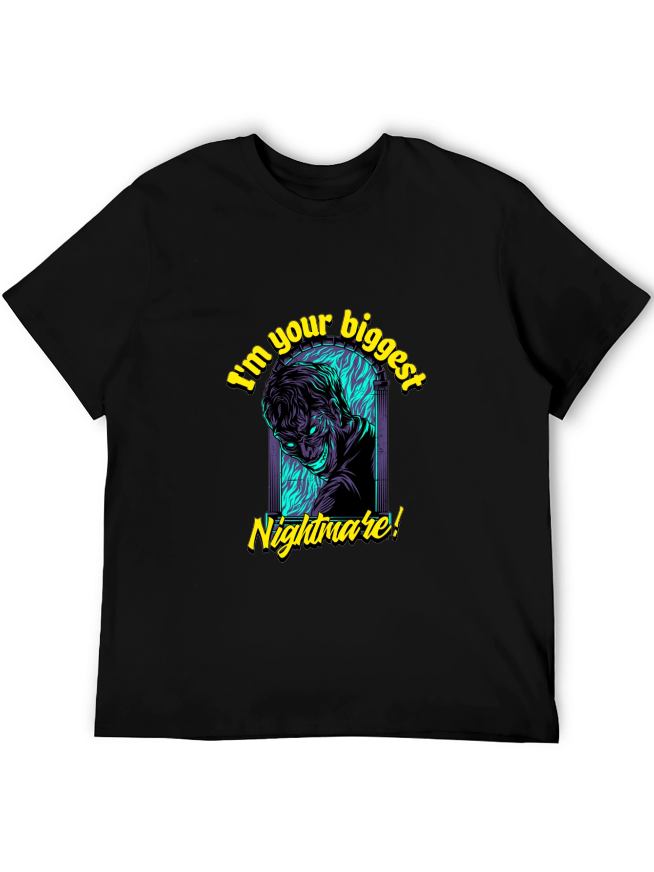 Im Your Biggest Nightmare T-Shirt