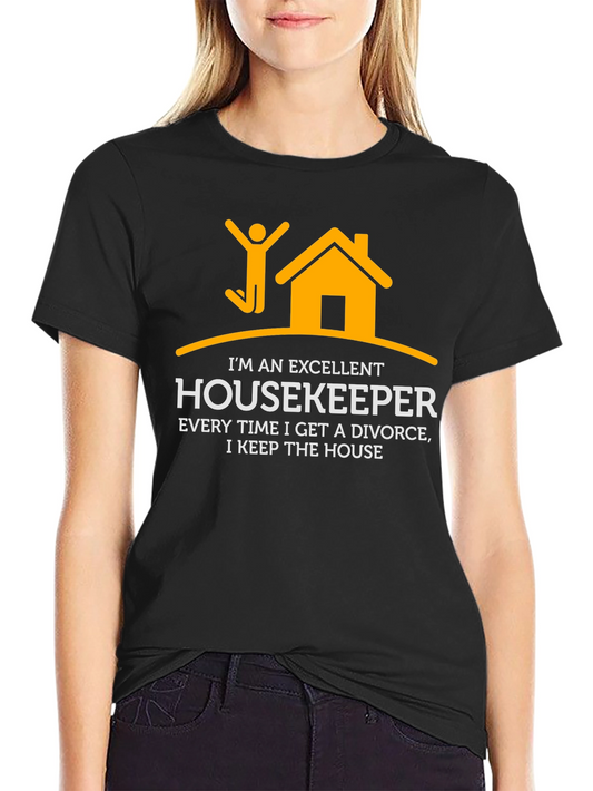 Excellent Housekeeper Divorce Humor T-Shirt