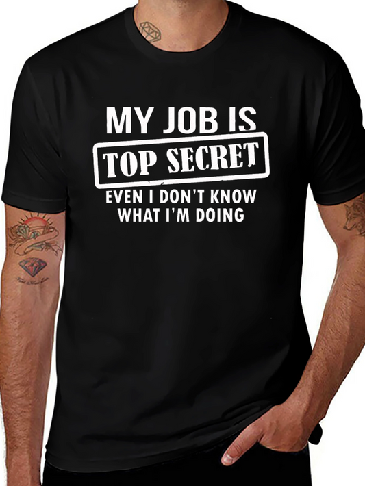 My Job Is Top Secret Funny Graphic T-Shirt