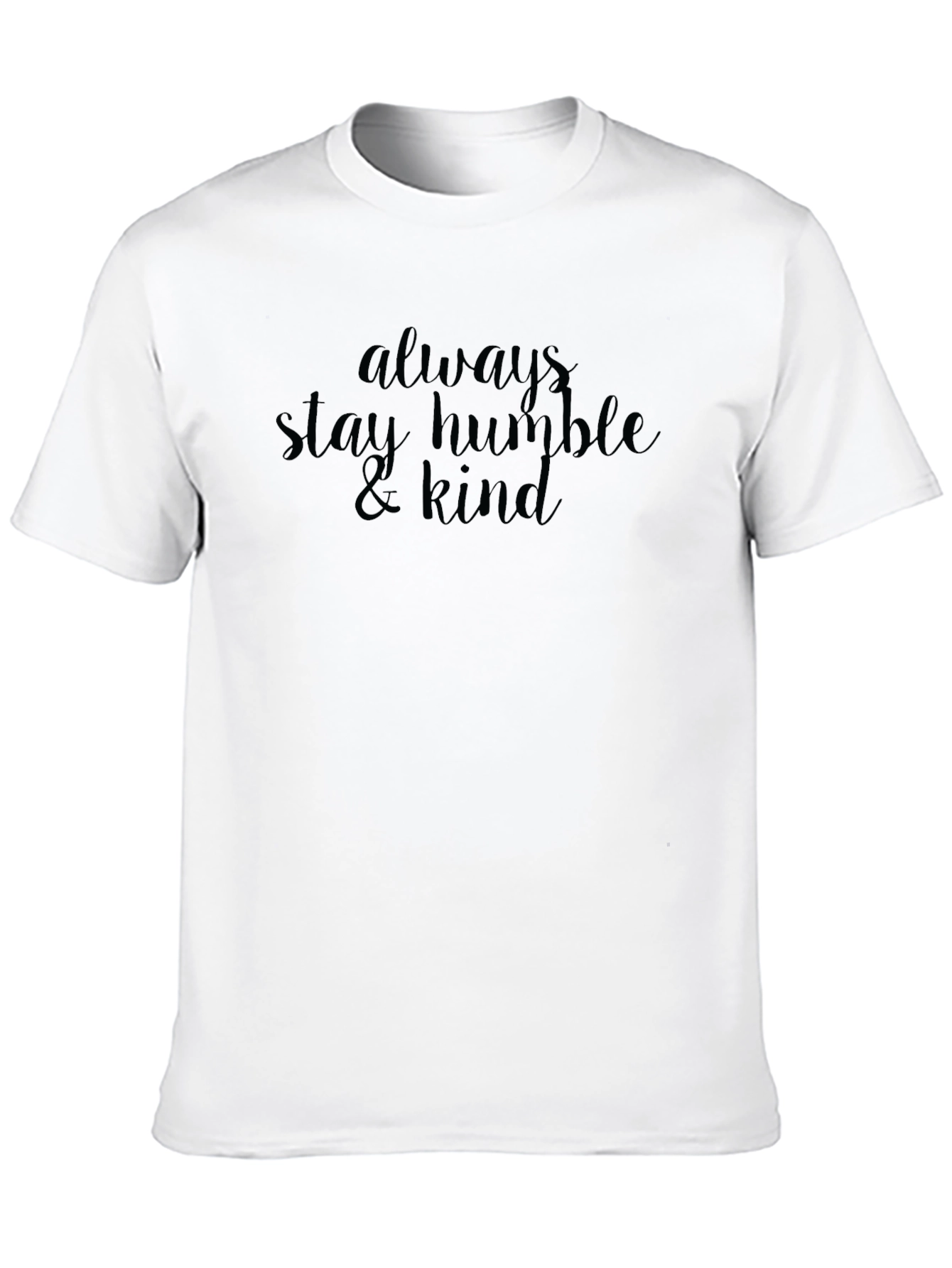 Always Stay Humble & Kind T-Shirt