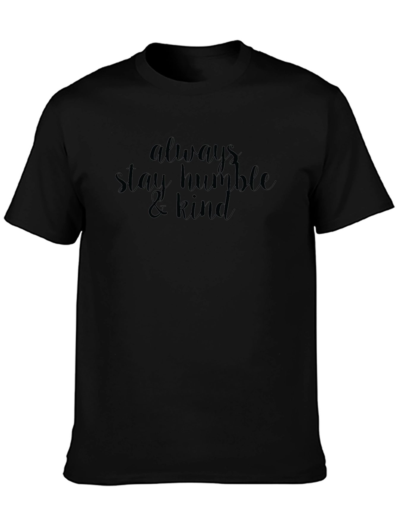 Always Stay Humble & Kind T-Shirt
