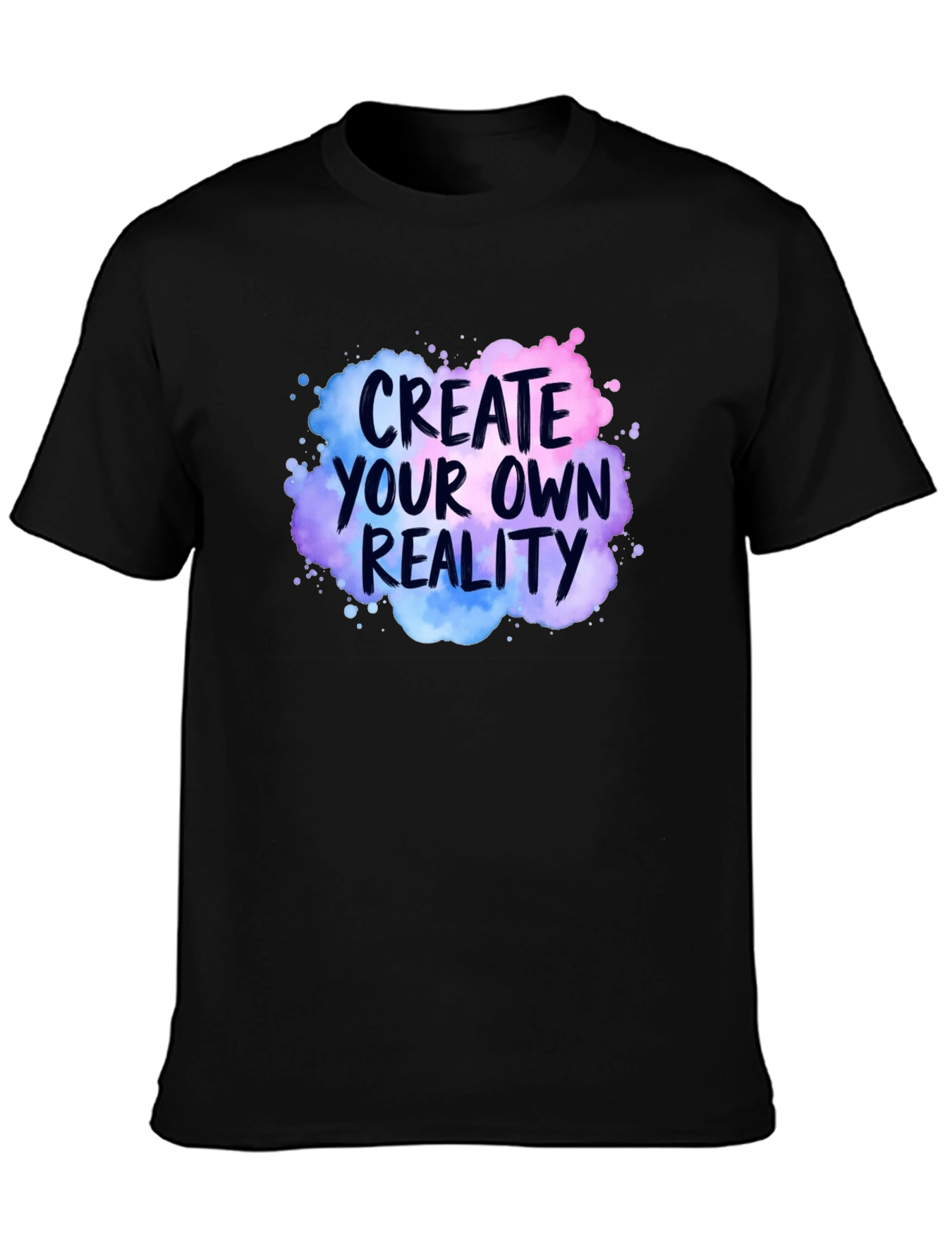 Create Your Own Reality Graphic T-Shirt