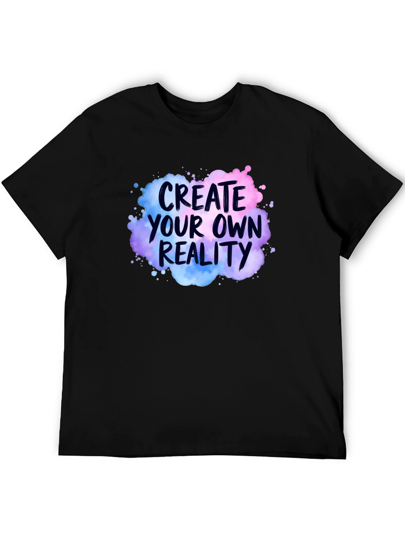 Create Your Own Reality Graphic T-Shirt