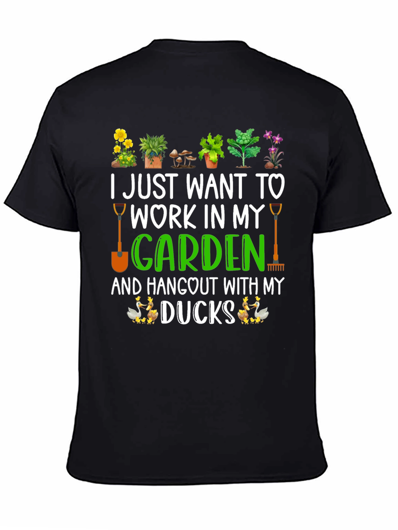 Gardening & Ducks T-Shirt: Work In My Garden!