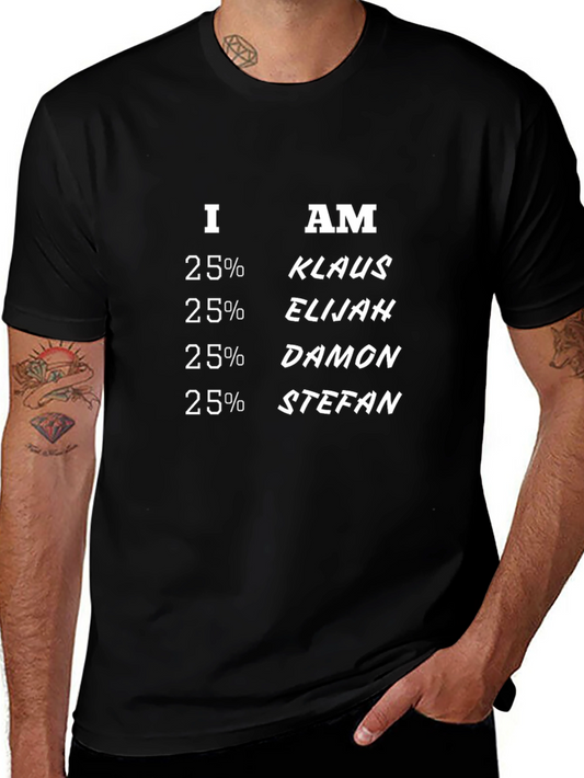 I Am 25% Klaus Elijah Damon Stefan T-Shirt