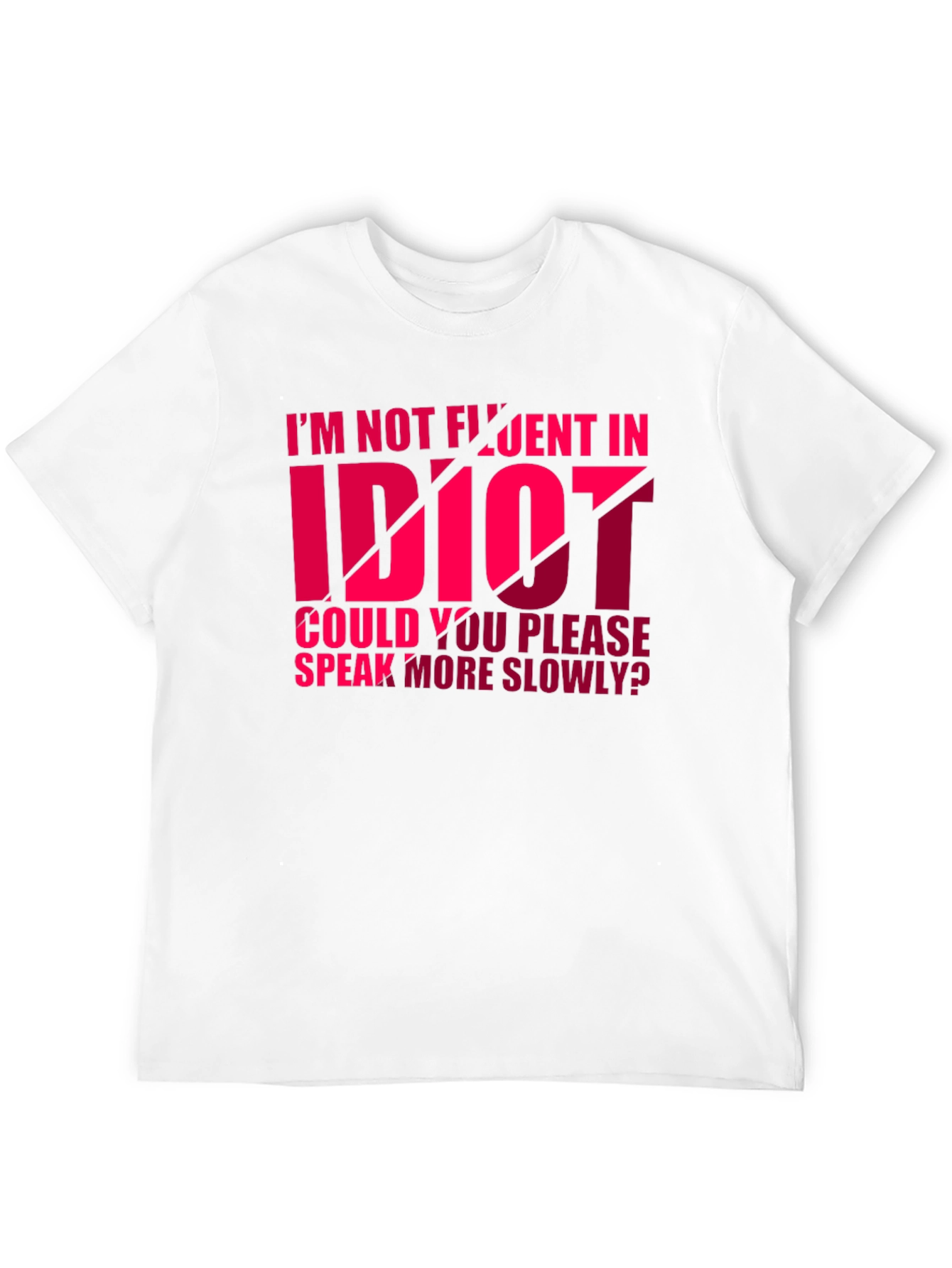 Funny Idiot Graphic T-Shirt