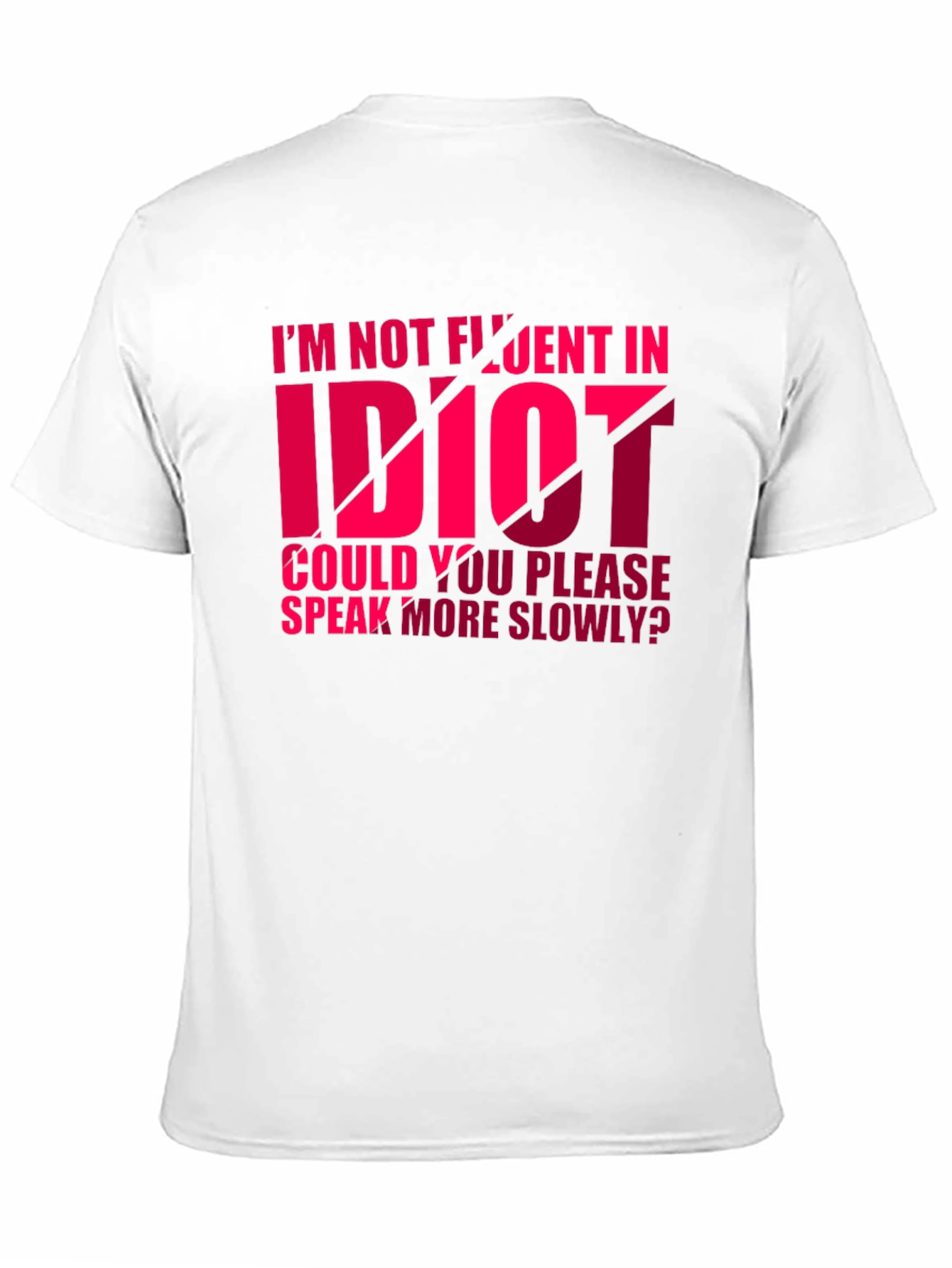 Funny Idiot Graphic T-Shirt