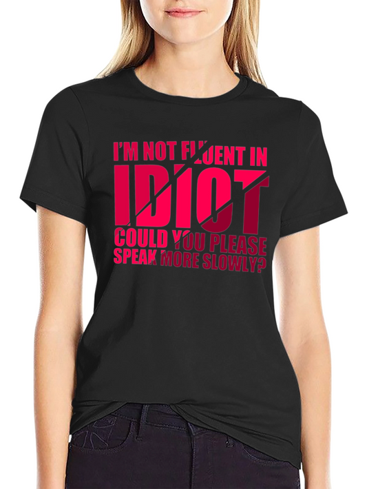 Funny Idiot Graphic T-Shirt