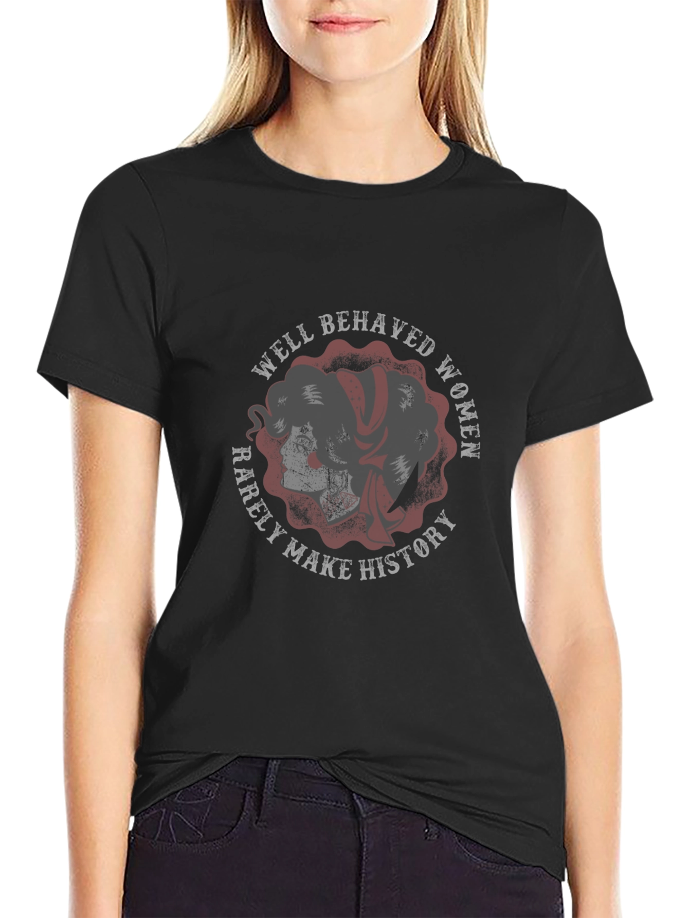 Well Behaved Women T-Shirt