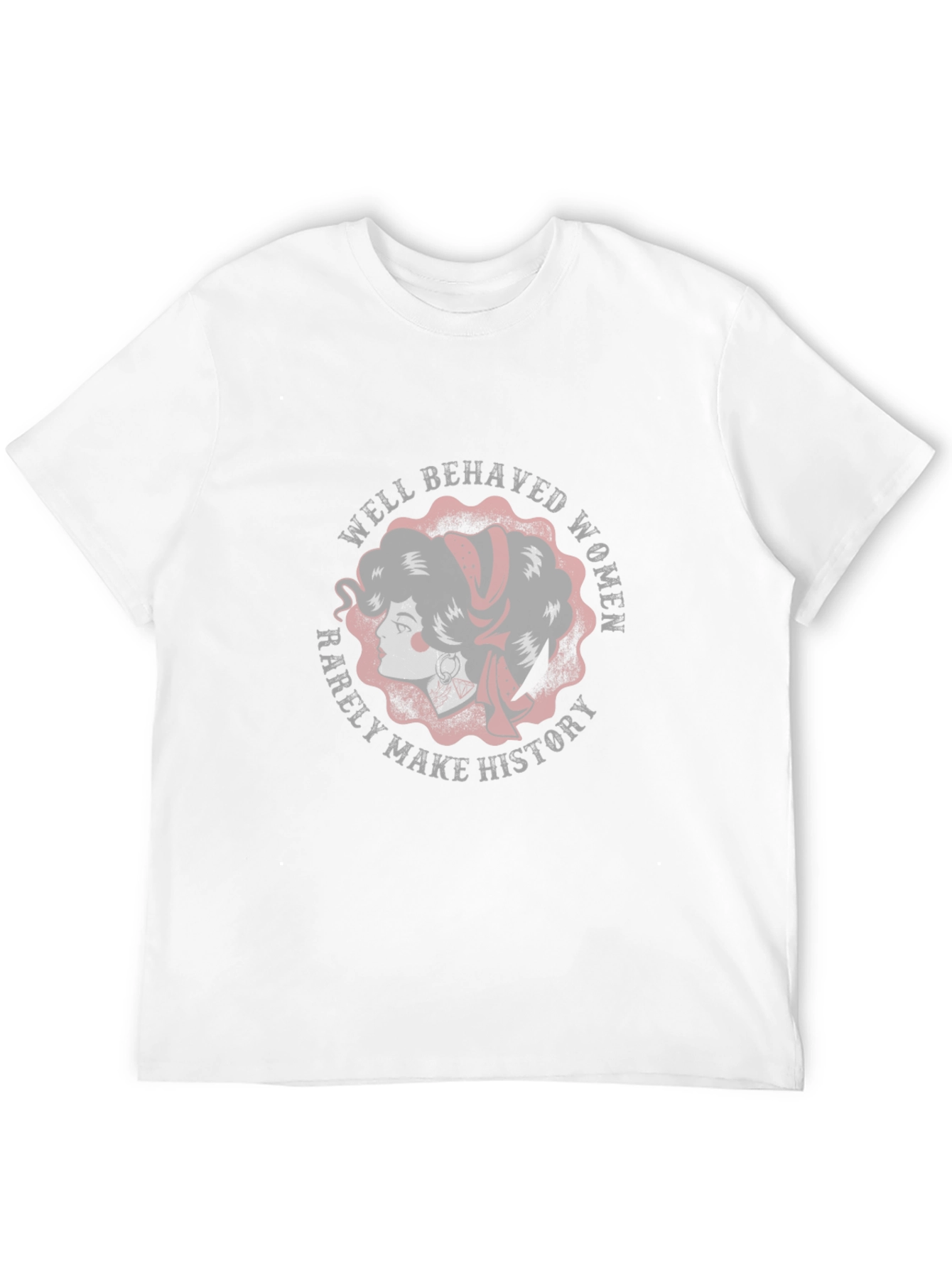 Well Behaved Women T-Shirt