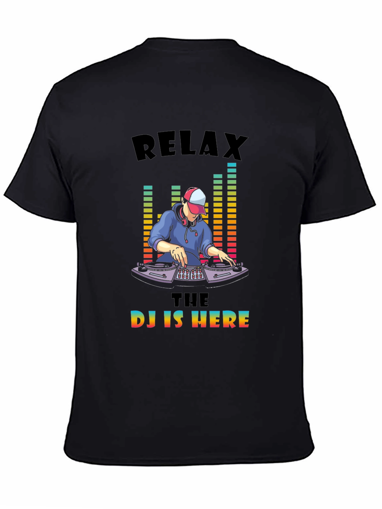 Relax The DJ is Here Graphic Tee
