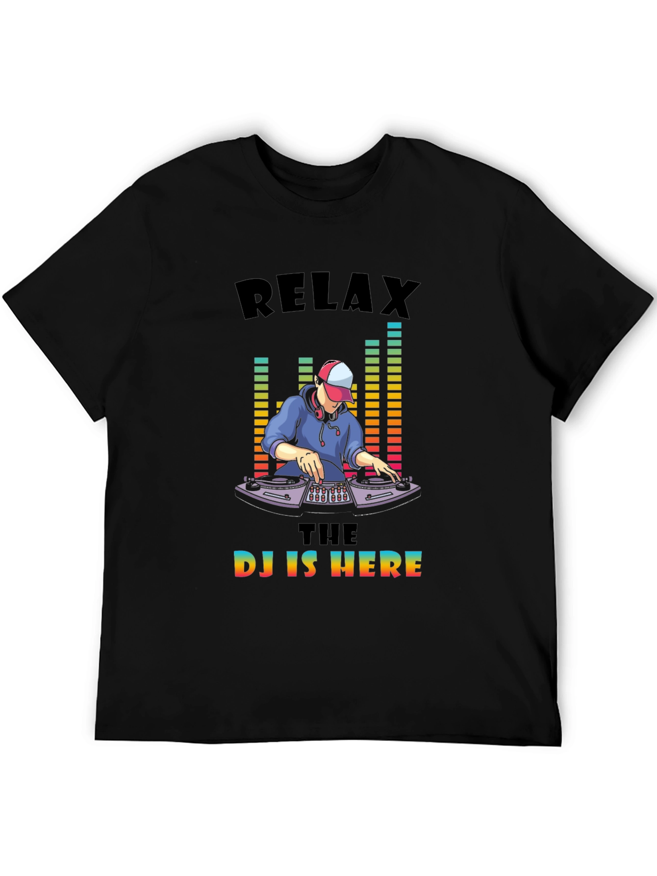 Relax The DJ is Here Graphic Tee