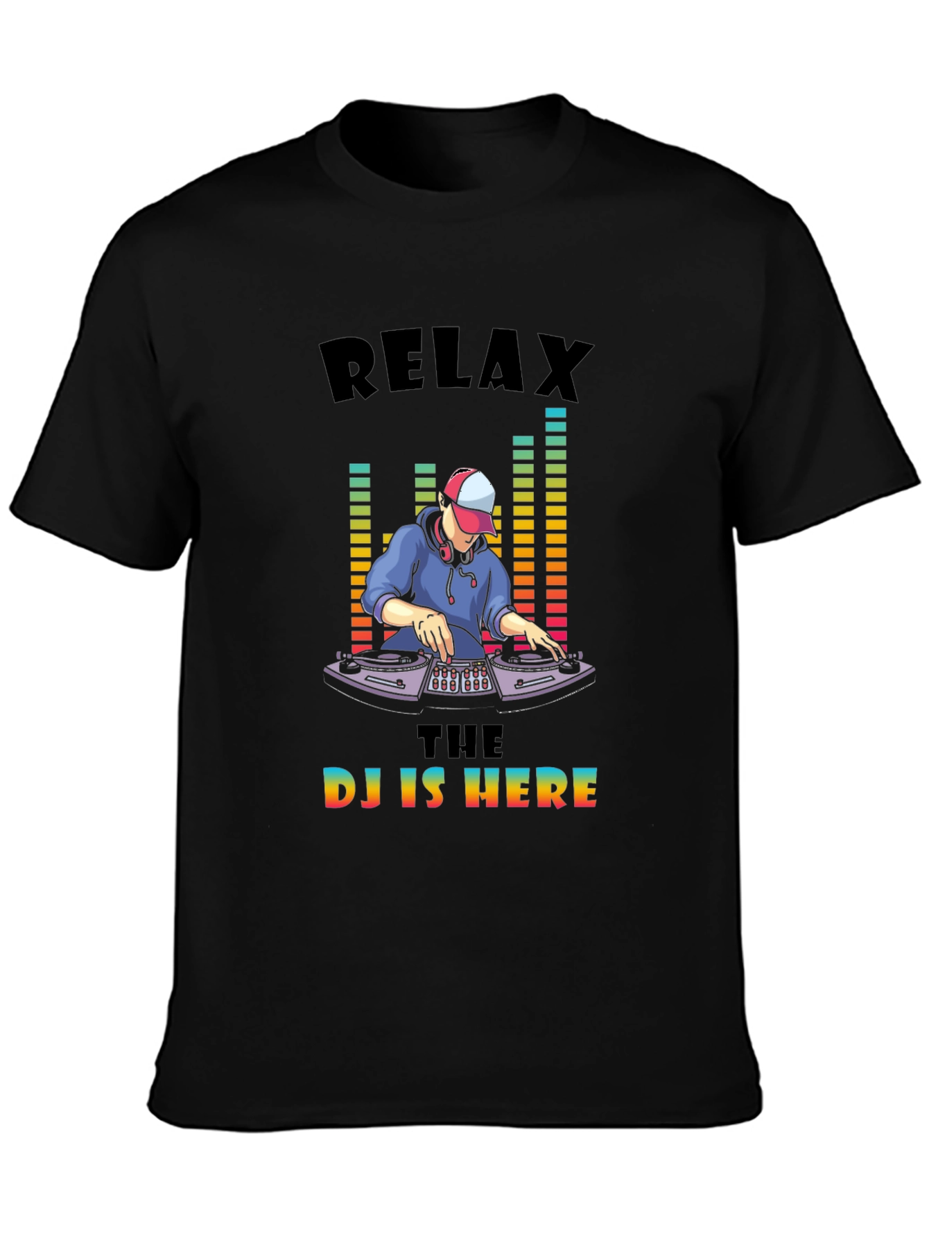 Relax The DJ is Here Graphic Tee