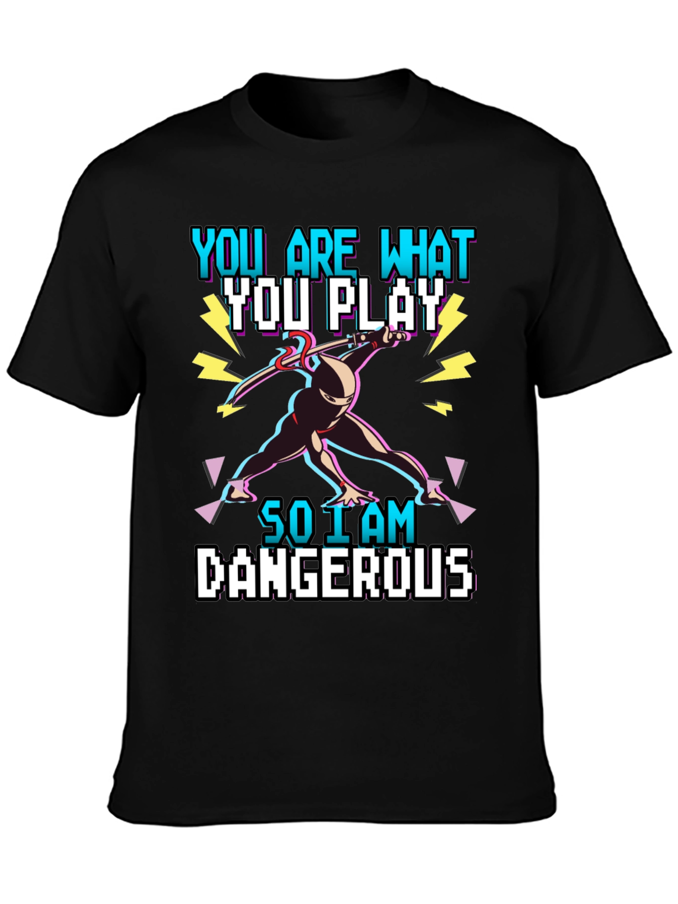 You Are What You Play T-Shirt - Gamer Ninja