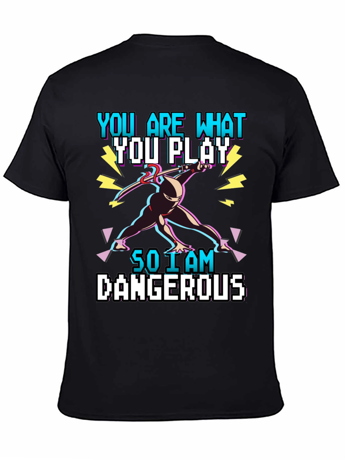 You Are What You Play T-Shirt - Gamer Ninja