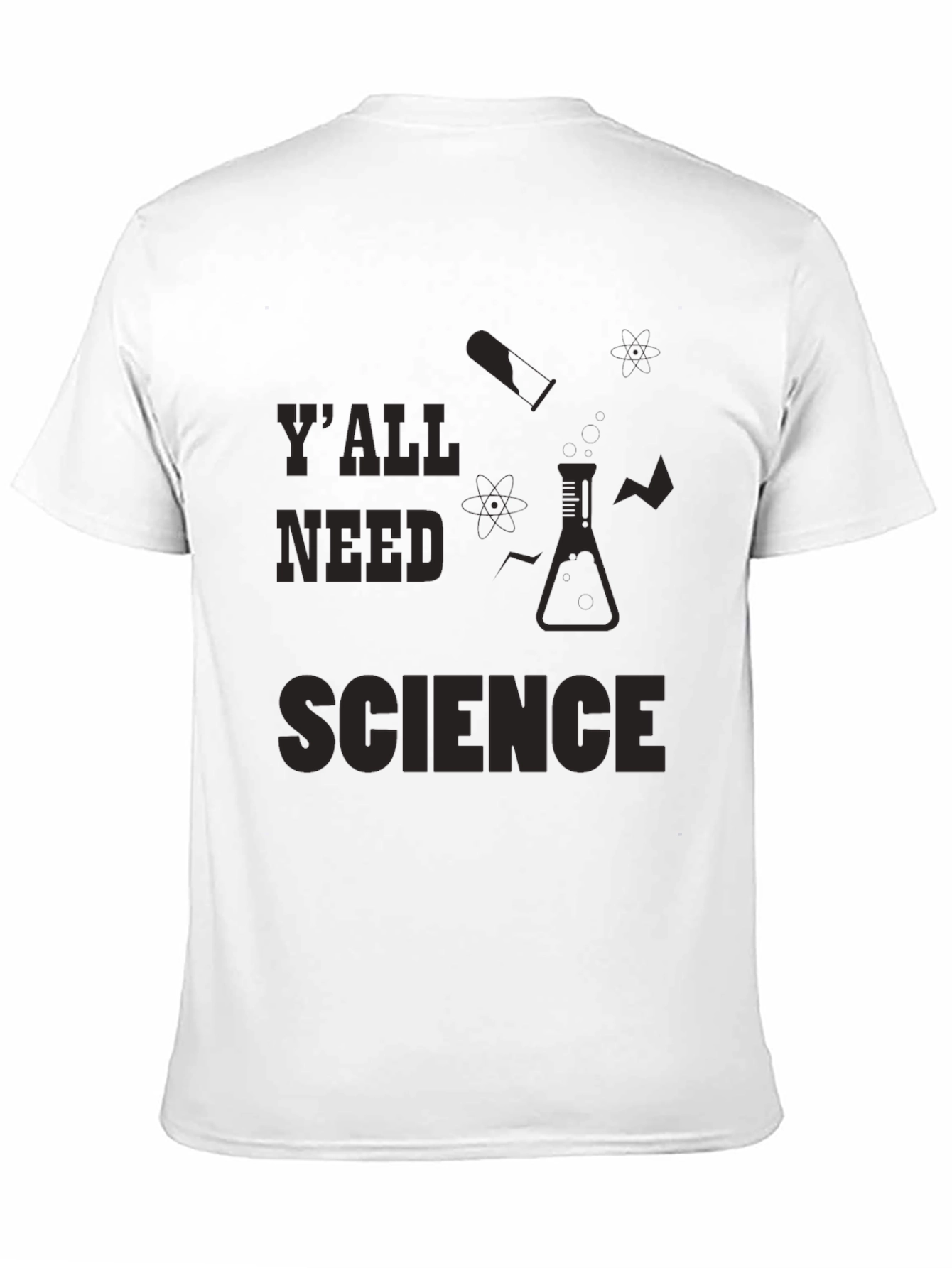 Yall Need Science T-Shirt - Funny Science Tee
