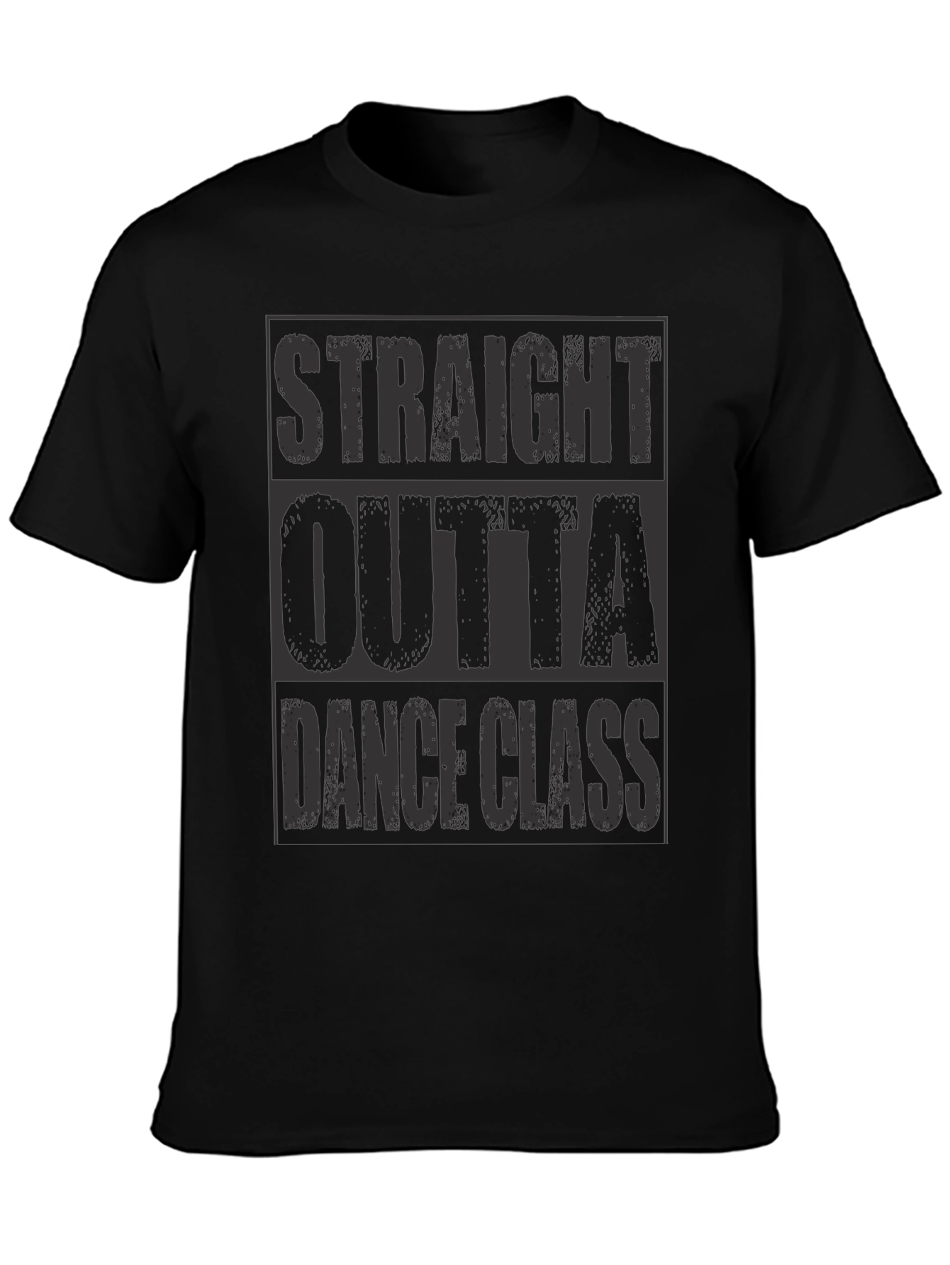 Straight Outta Dance Class T-Shirt