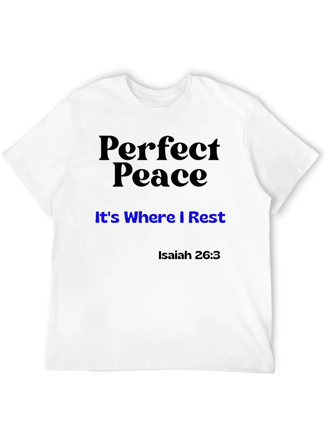 Perfect Peace T-Shirt - Isaiah 26:3 Christian Apparel