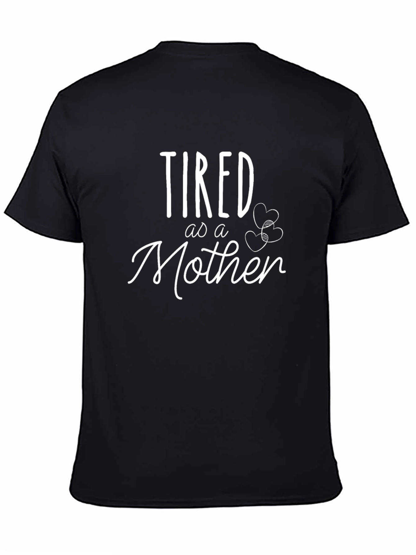 Tired As A Mother Graphic T-Shirt - Crew Neck