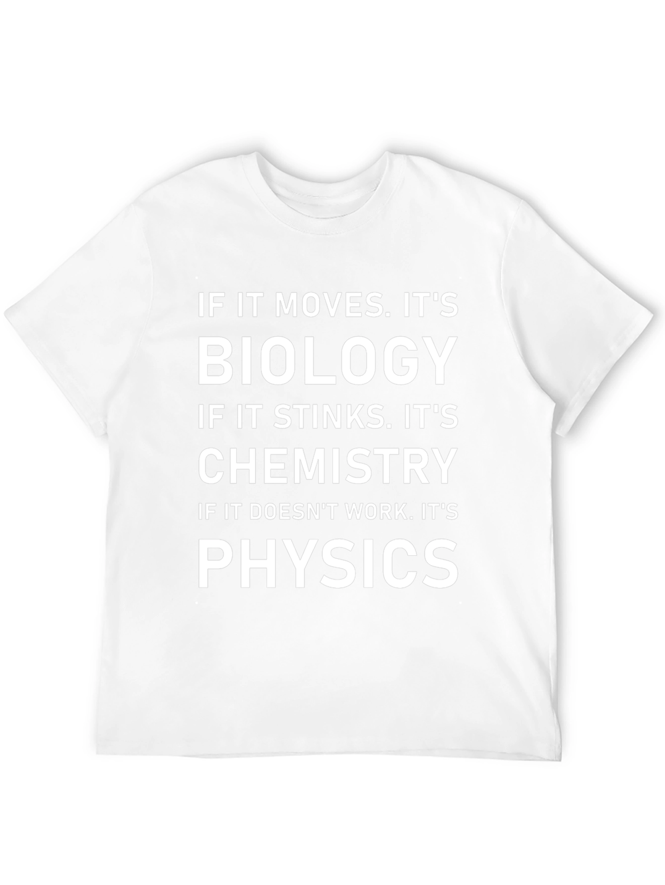 Funny Science T-Shirt - Biology Chemistry Physics