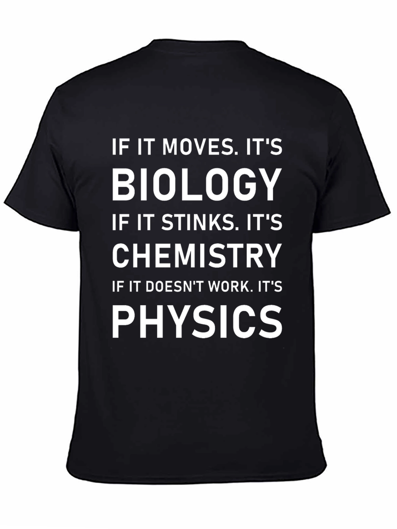 Funny Science T-Shirt - Biology Chemistry Physics