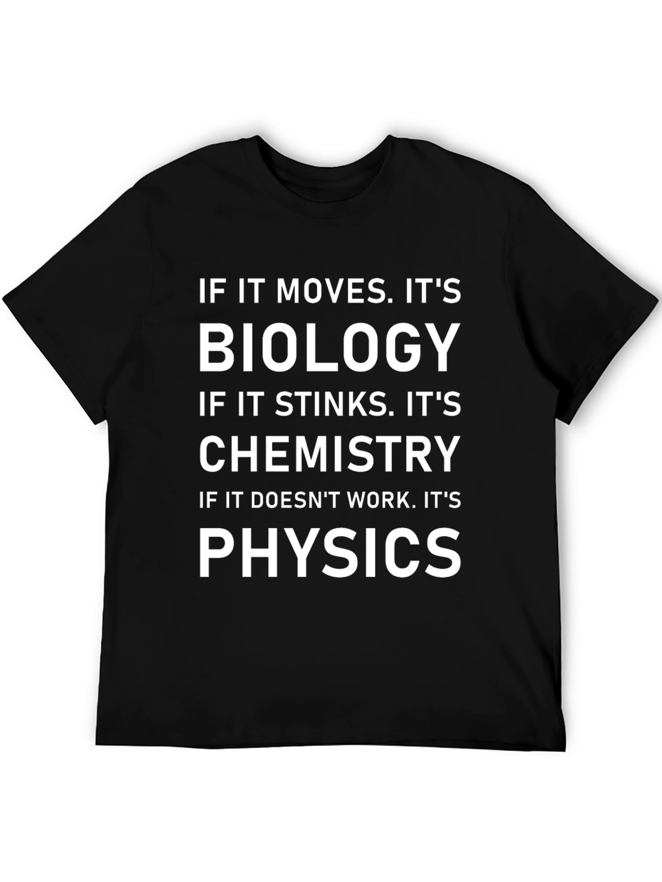 Funny Science T-Shirt - Biology Chemistry Physics