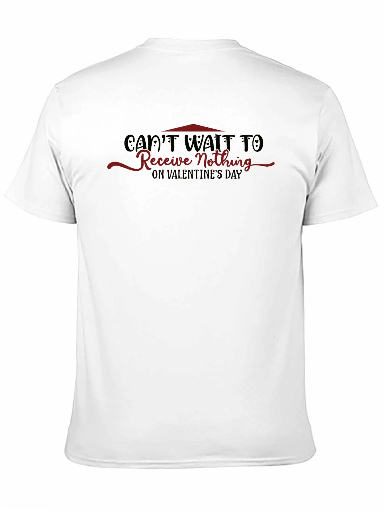 Valentines Day T-Shirt - Cant Wait to Receive Nothing