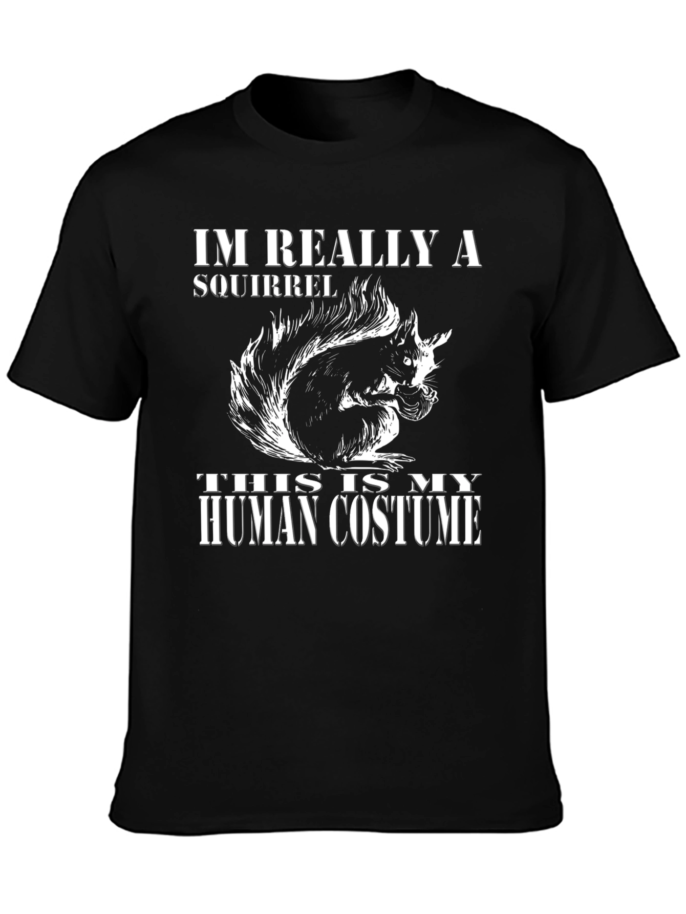 Im Really a Squirrel Human Costume T-Shirt