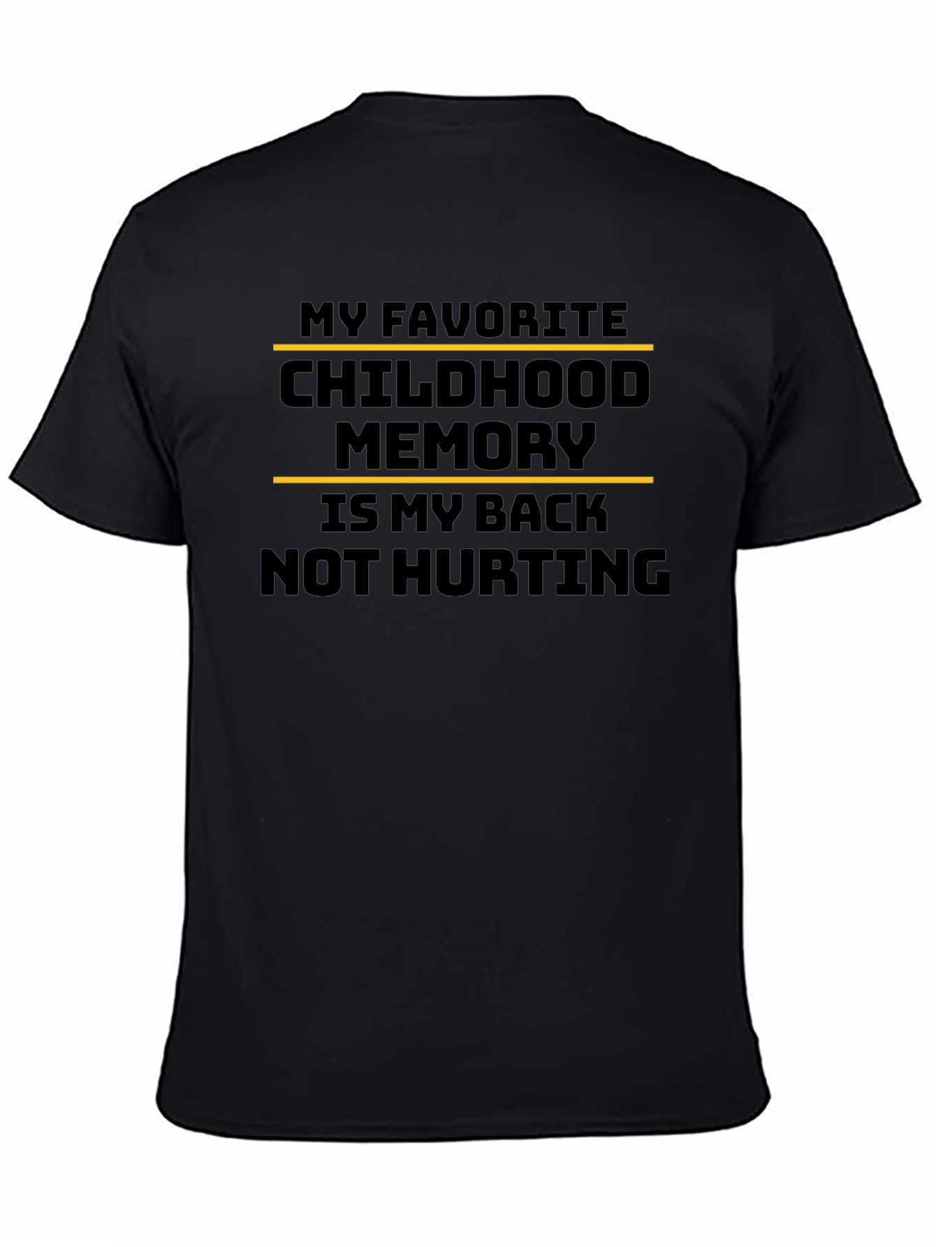 Funny Back Pain Childhood Memory T-Shirt
