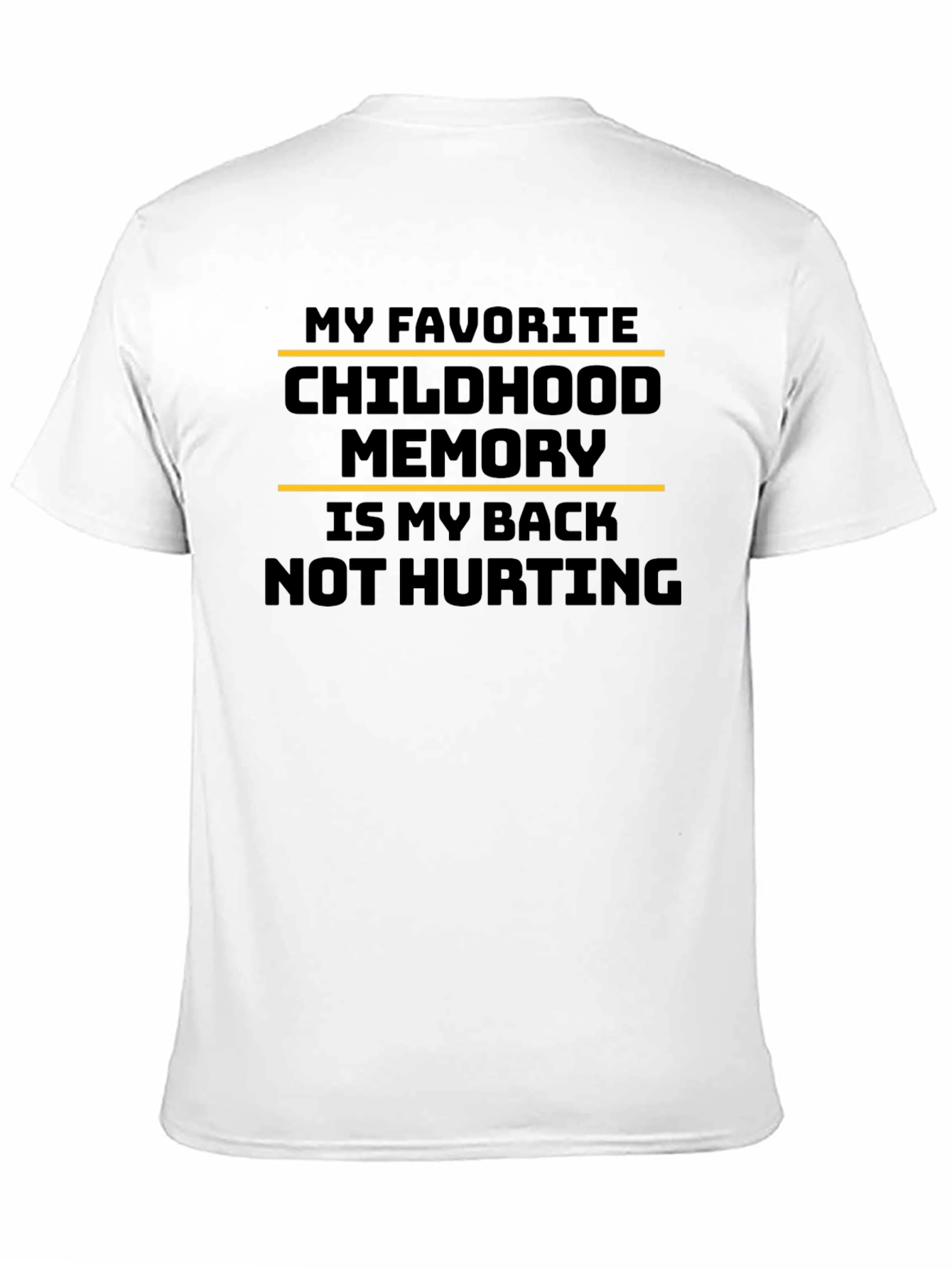 Funny Back Pain Childhood Memory T-Shirt