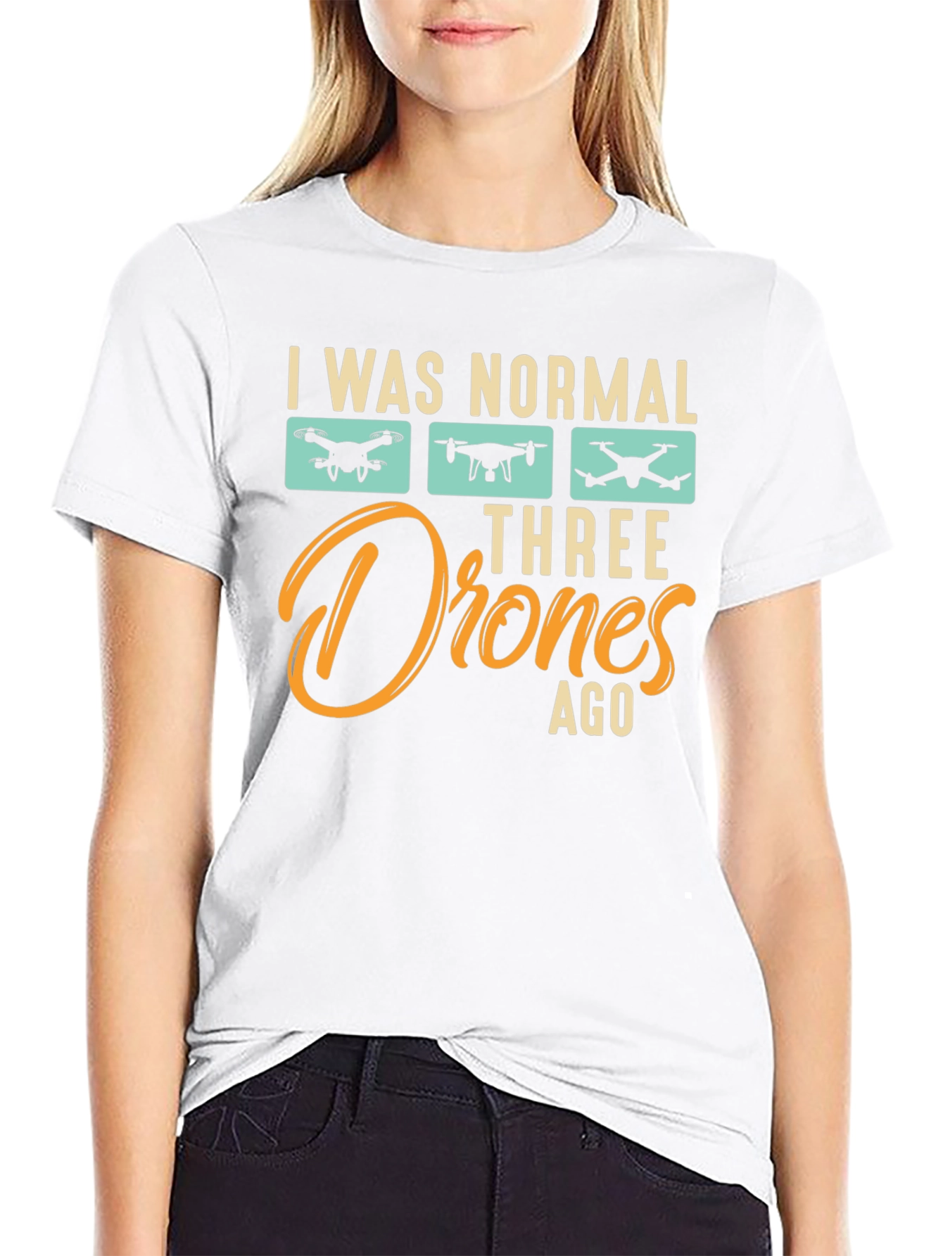 I Was Normal Three Drones Ago T-Shirt