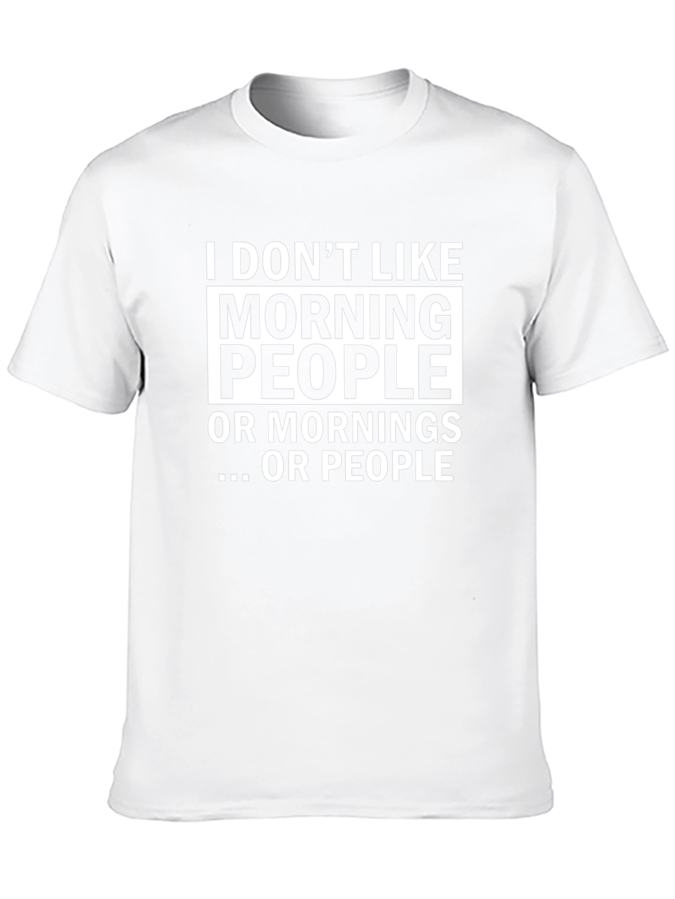Funny I Dont Like Morning People Graphic Tee