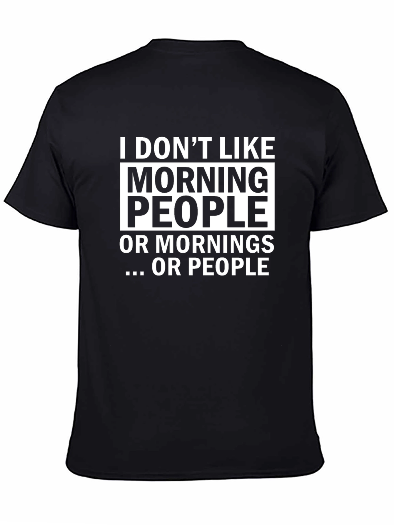 Funny I Dont Like Morning People Graphic Tee