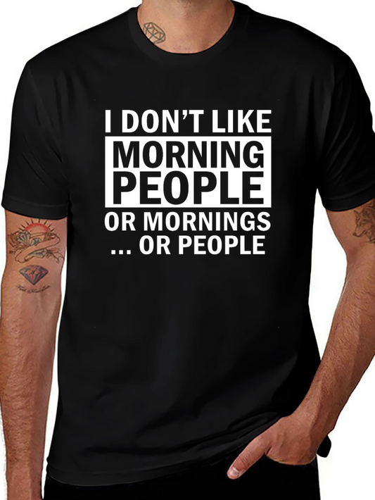 Funny I Dont Like Morning People Graphic Tee